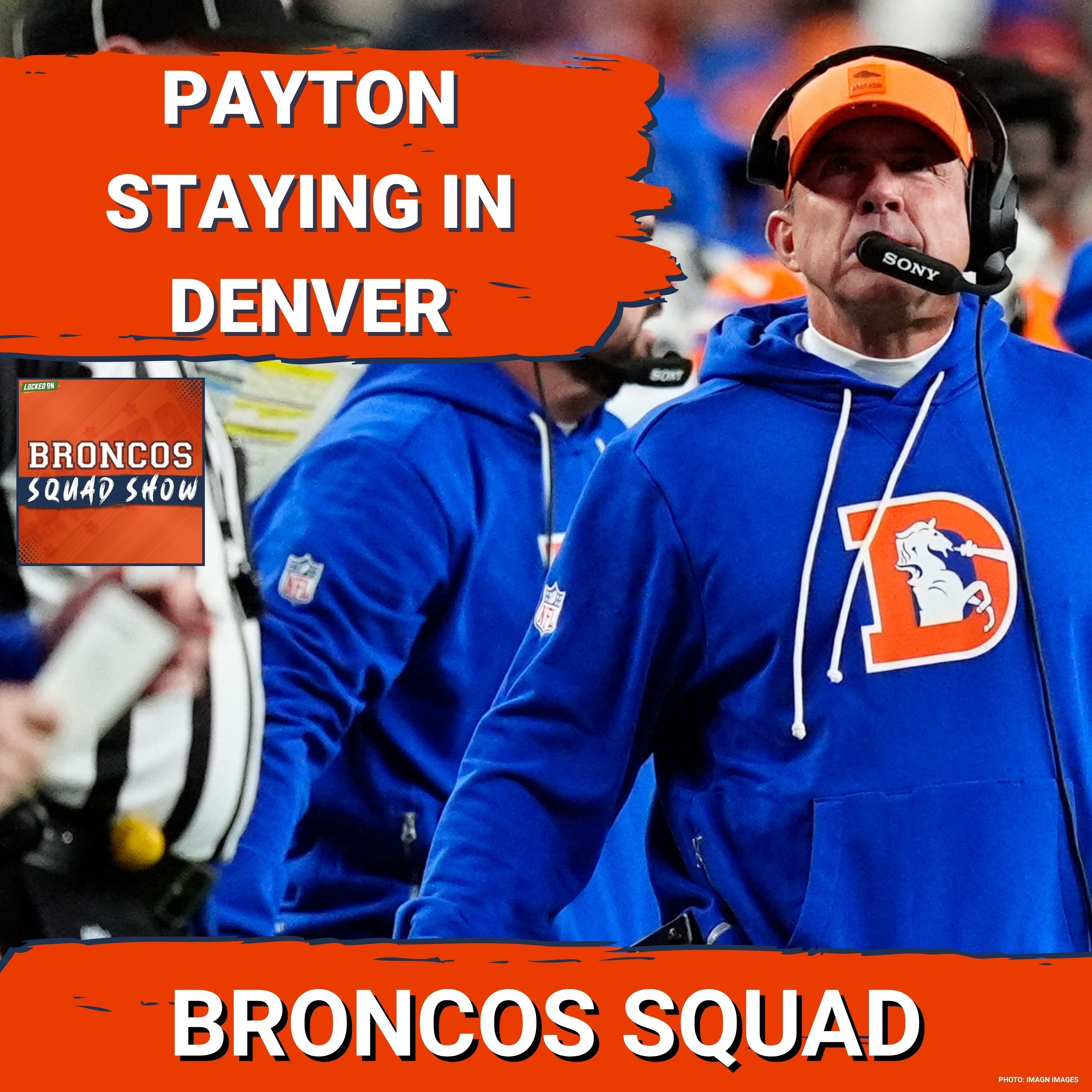 BRONCOS SQUAD SHOW: How does Sean Payton's Contract Extension IMPACT the Denver Broncos