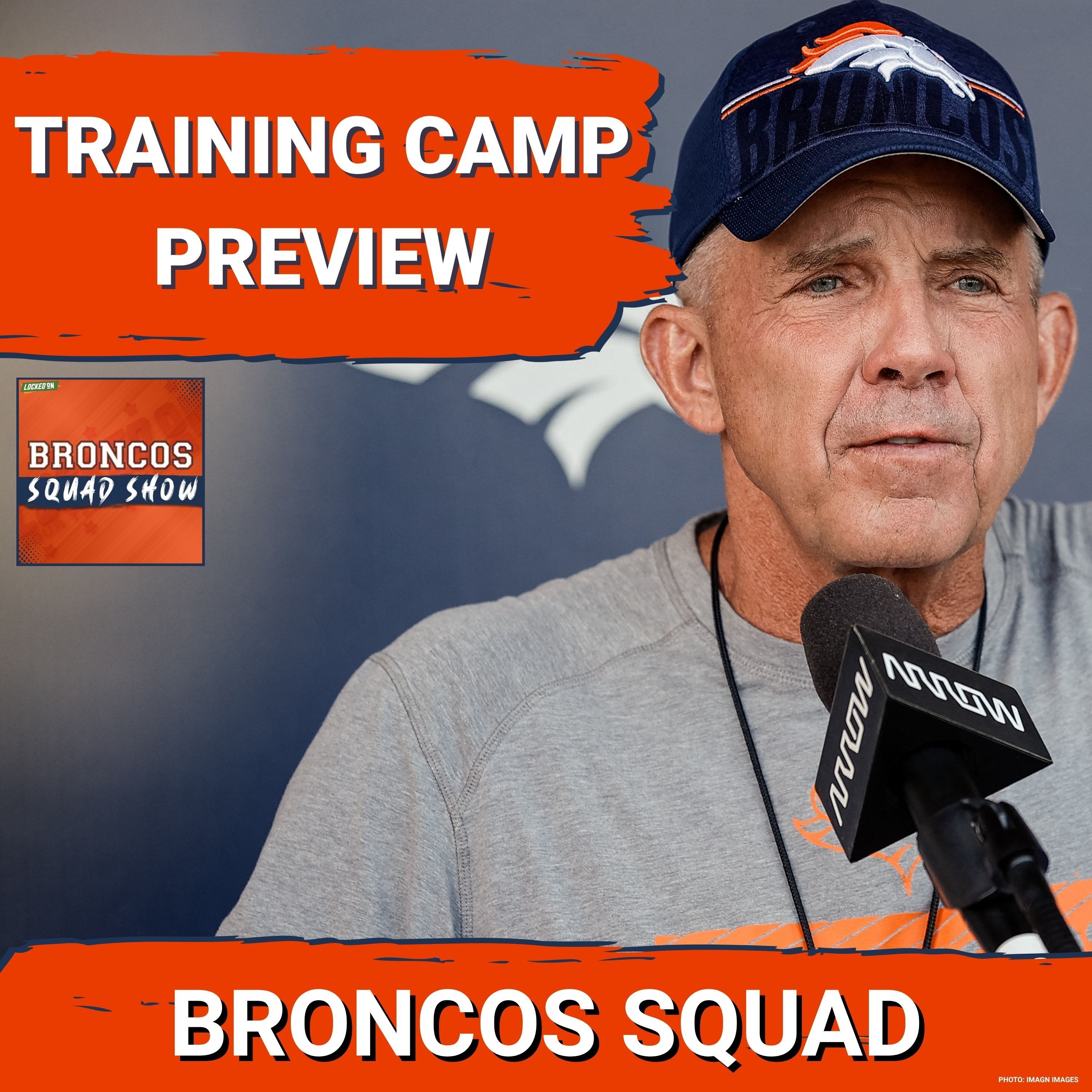 BRONCOS SQUAD SHOW: Breaking Down The BIGGEST Storylines For Training Camp