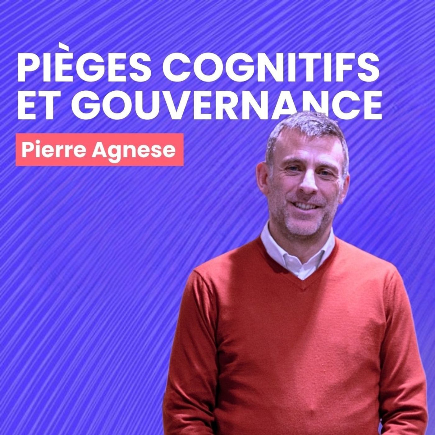 Pierre Agnese – Pièges cognitifs et gouvernance