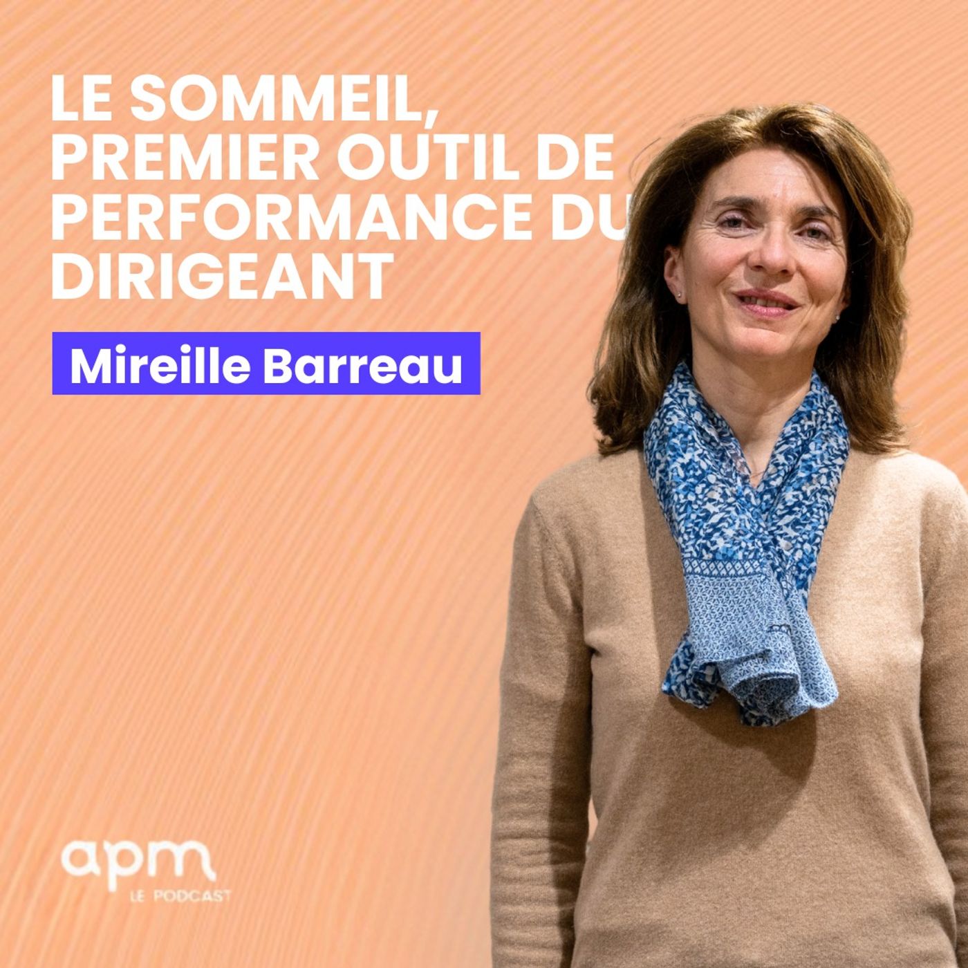 Mireille Barreau - Le sommeil, premier outil de performance du dirigeant