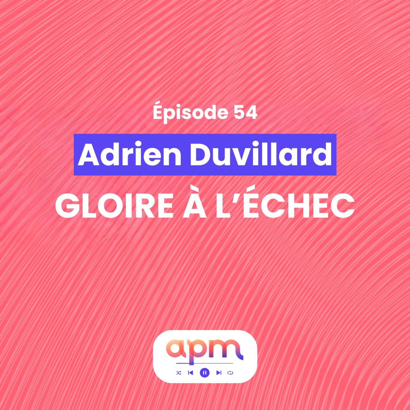 Apm Le Podcast