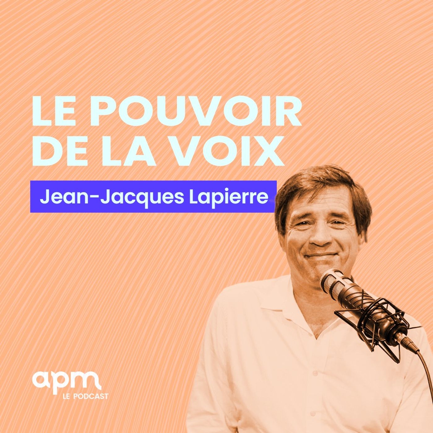 Jean-Jacques Lapierre - Le pouvoir de la voix