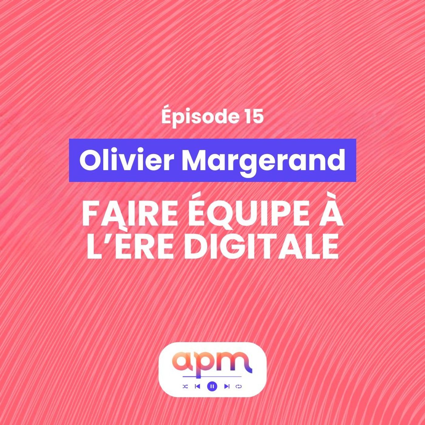 Apm Le Podcast