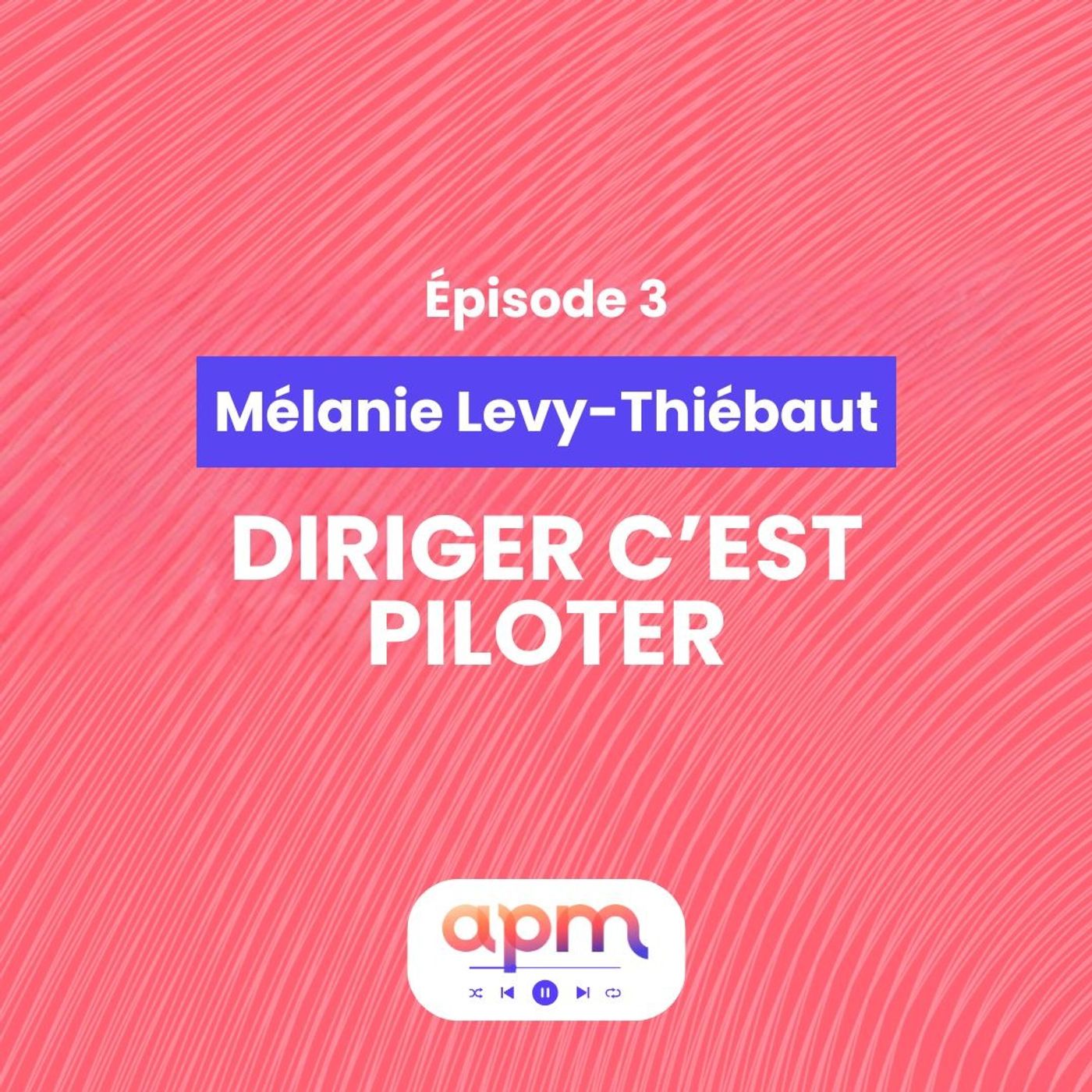 Apm Le Podcast