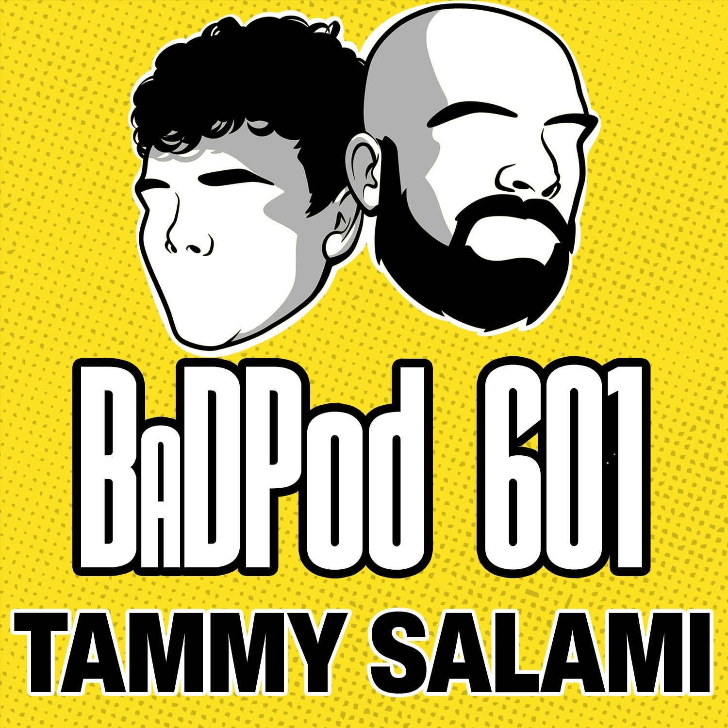 BaDPod 601 - Tammy Salami episode artwork