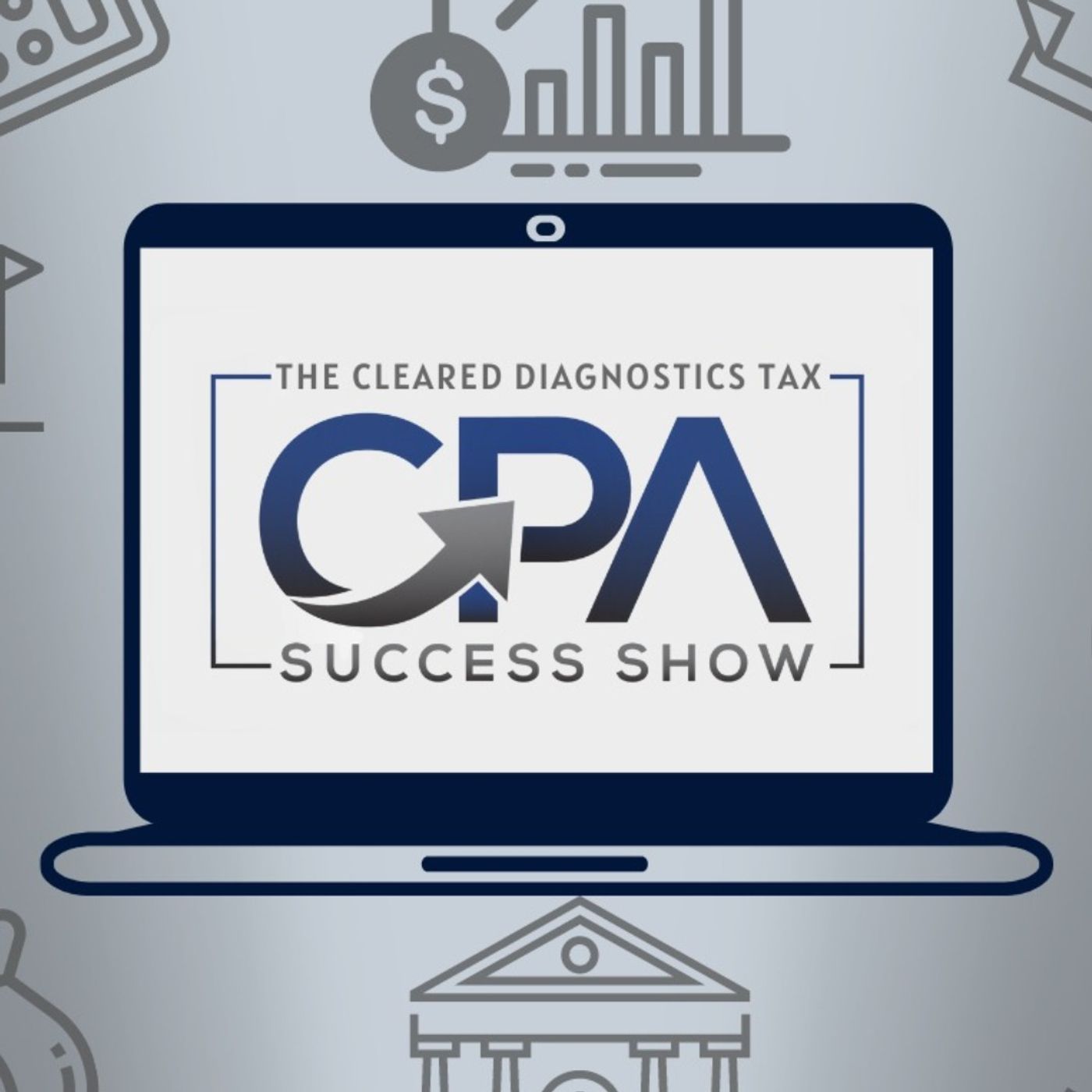 The Cleared Diagnostics Tax CPA Success Show