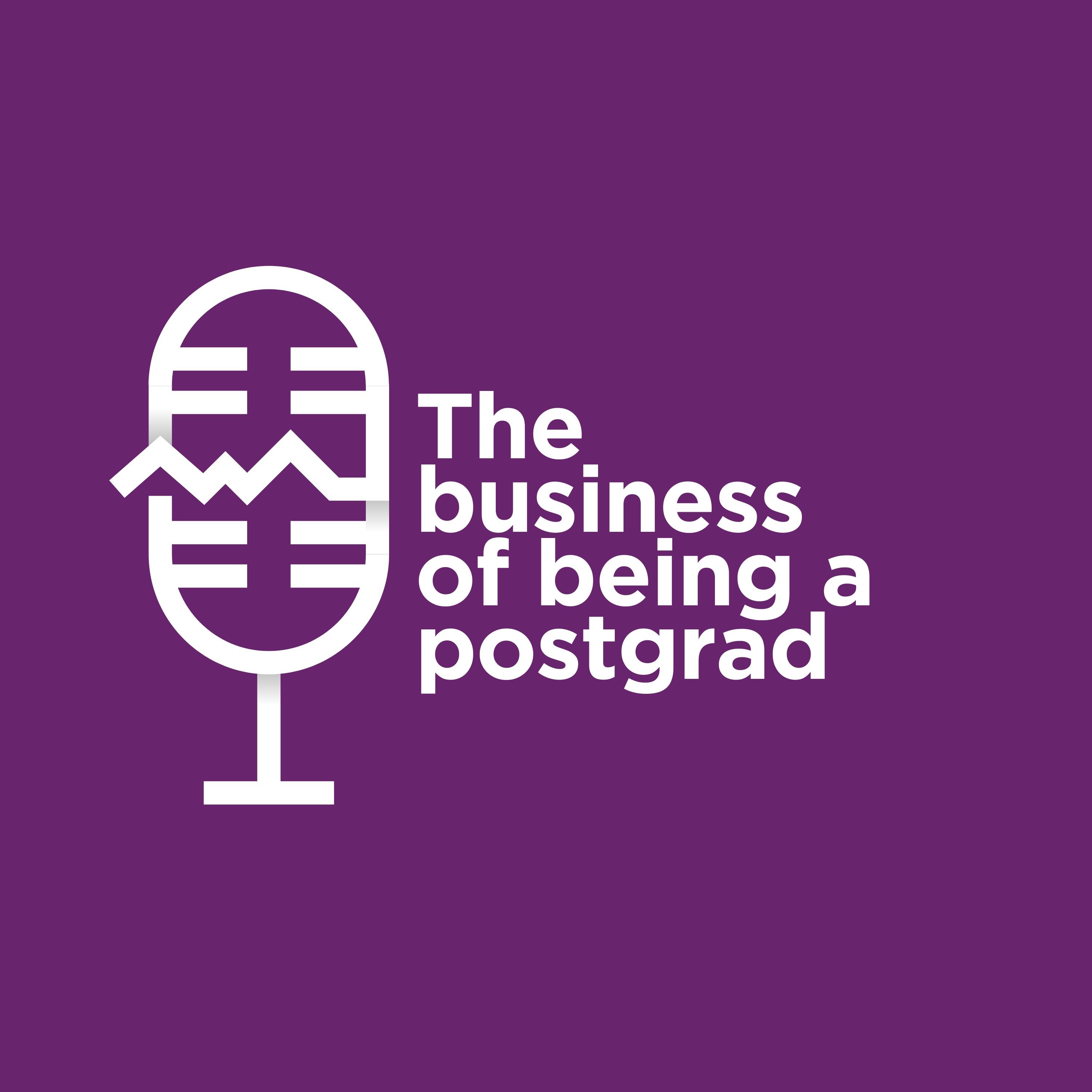 The business of being a postgrad