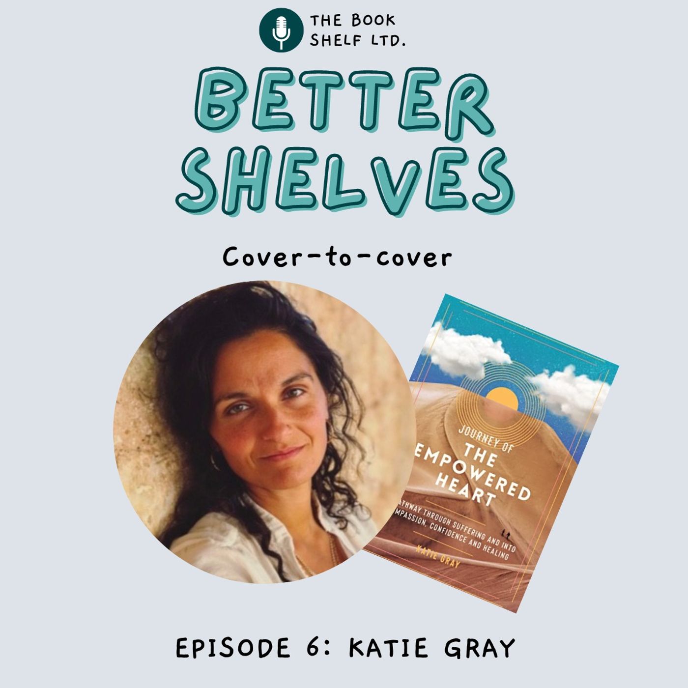 How the Heart Heals the Hurt with Katie Gray