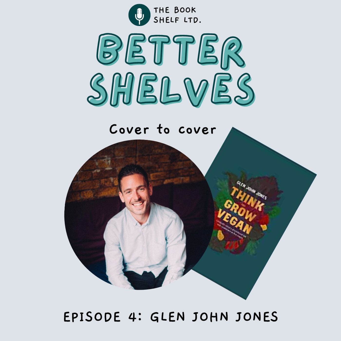 A Plant-Based Diet without the Patronising Parts with Glen John Jones