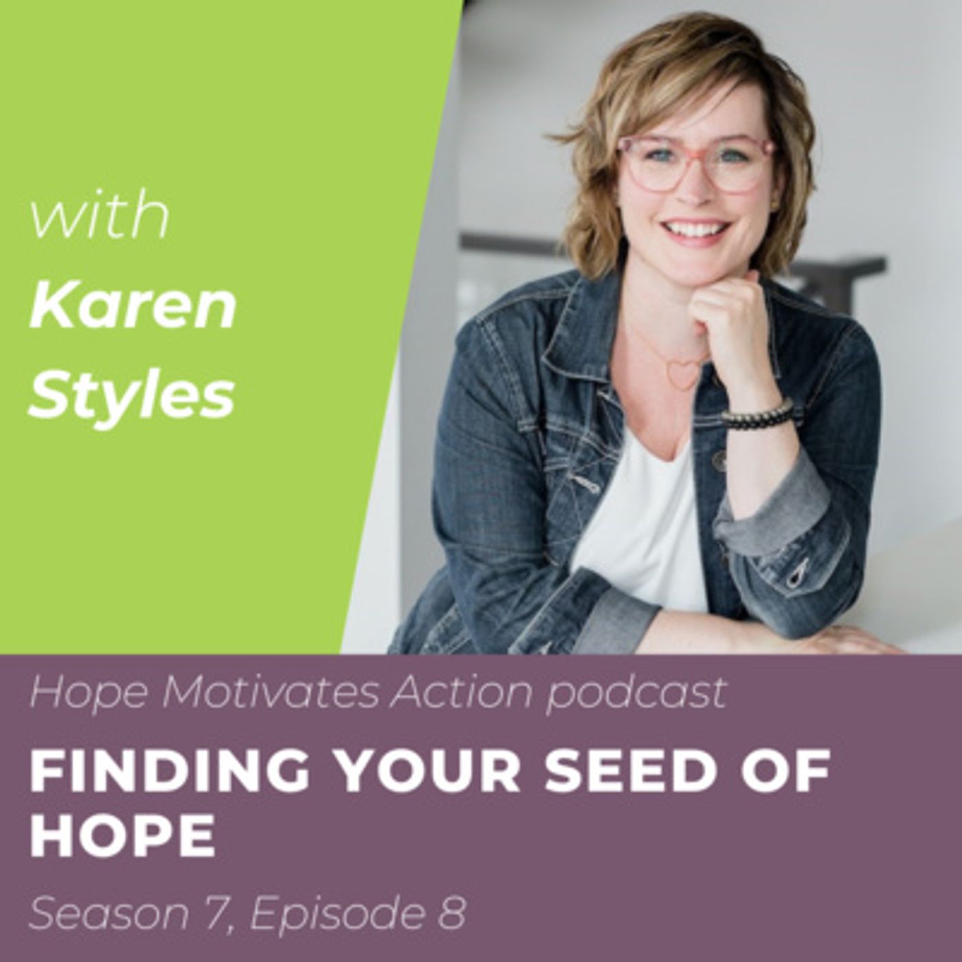 S07 | E08 Finding Your Seed of Hope with Karen Styles episode artwork