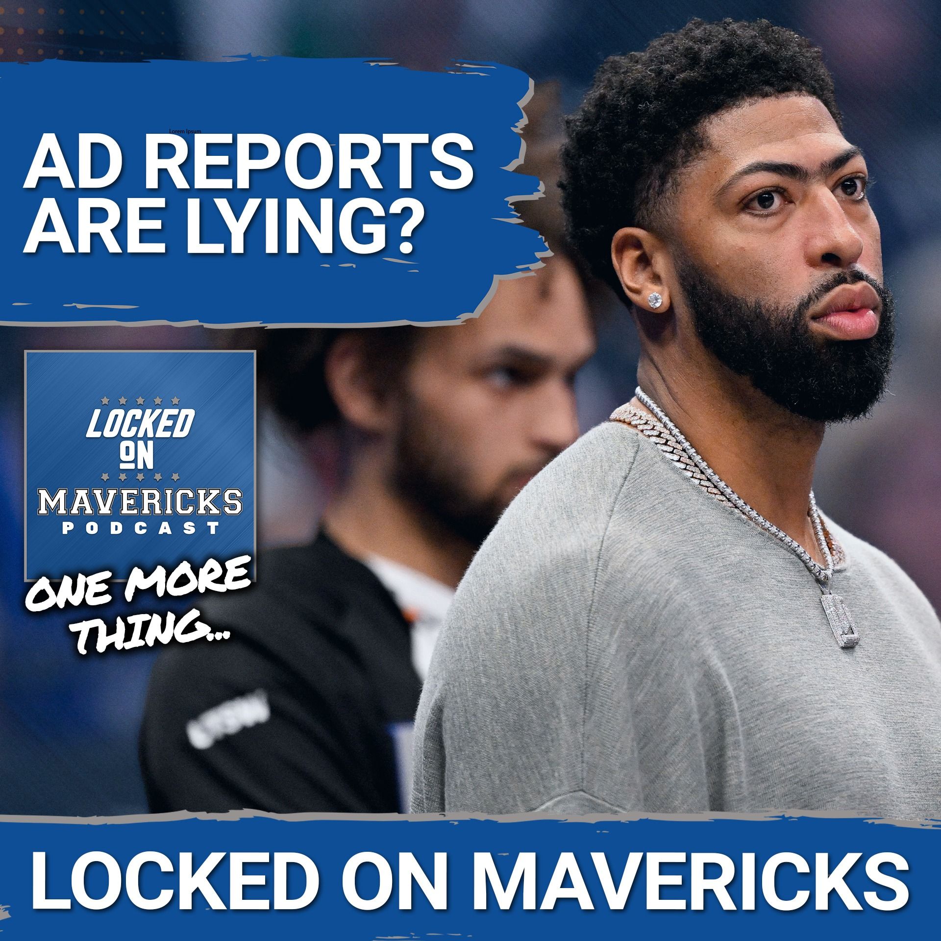 RUMOR: Why Anthony Davis' Claim of "LIES" After Injury Report Leaves Everything Open for Dallas Mavs