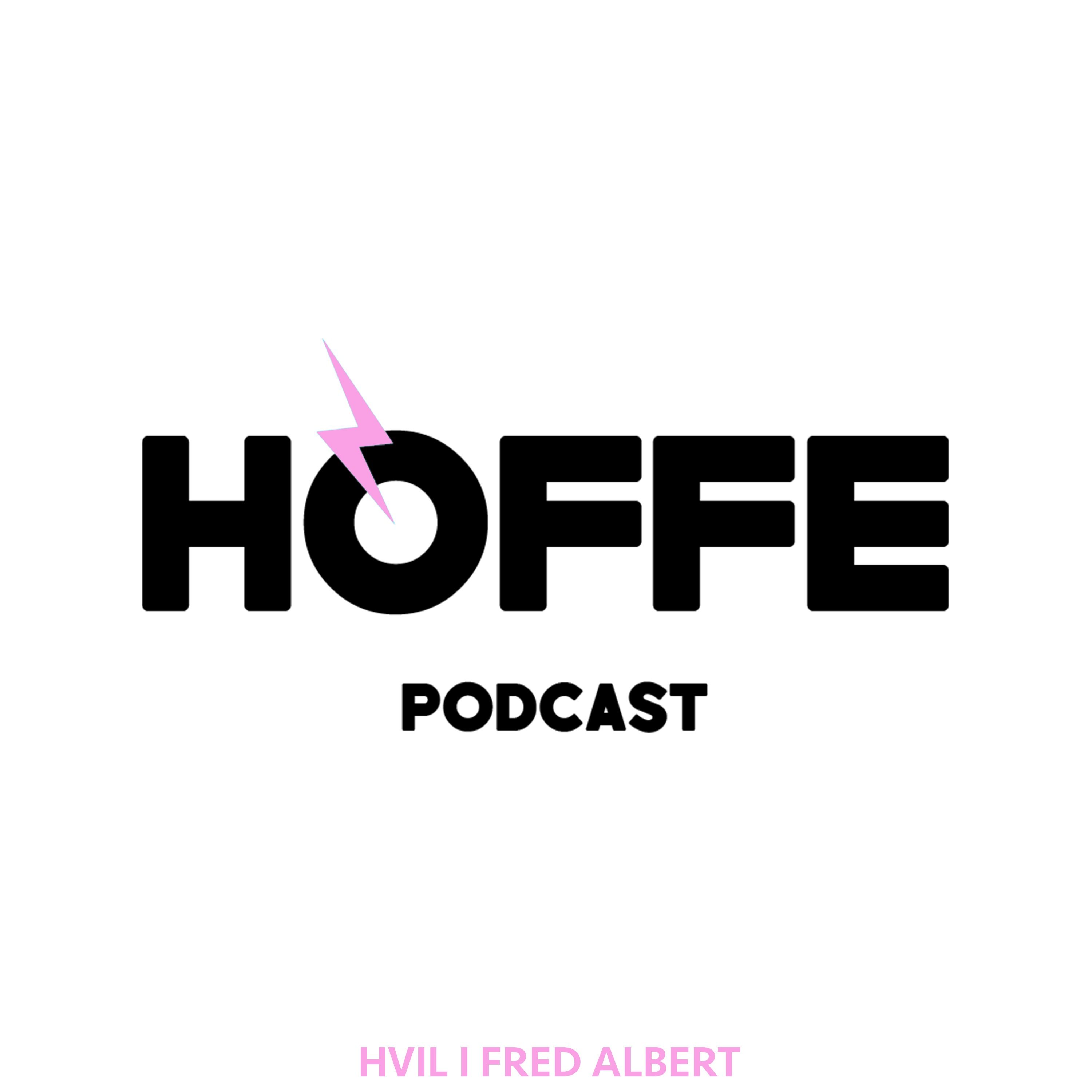 #22 - HOFFE - Der er sket meget, både godt og skidt.