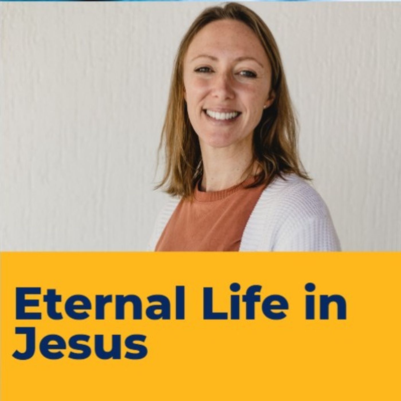 Eternal Life in Jesus - Sara Millard Eternal Life in Jesus - Sara Millard