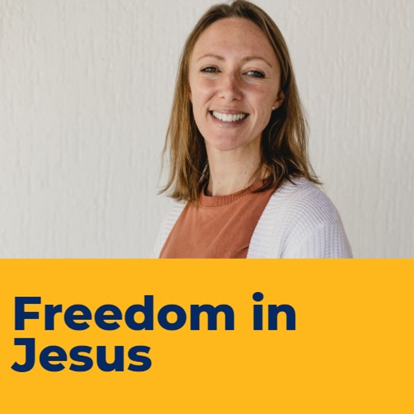 Freedom in Jesus - Sara Millard episode artwork