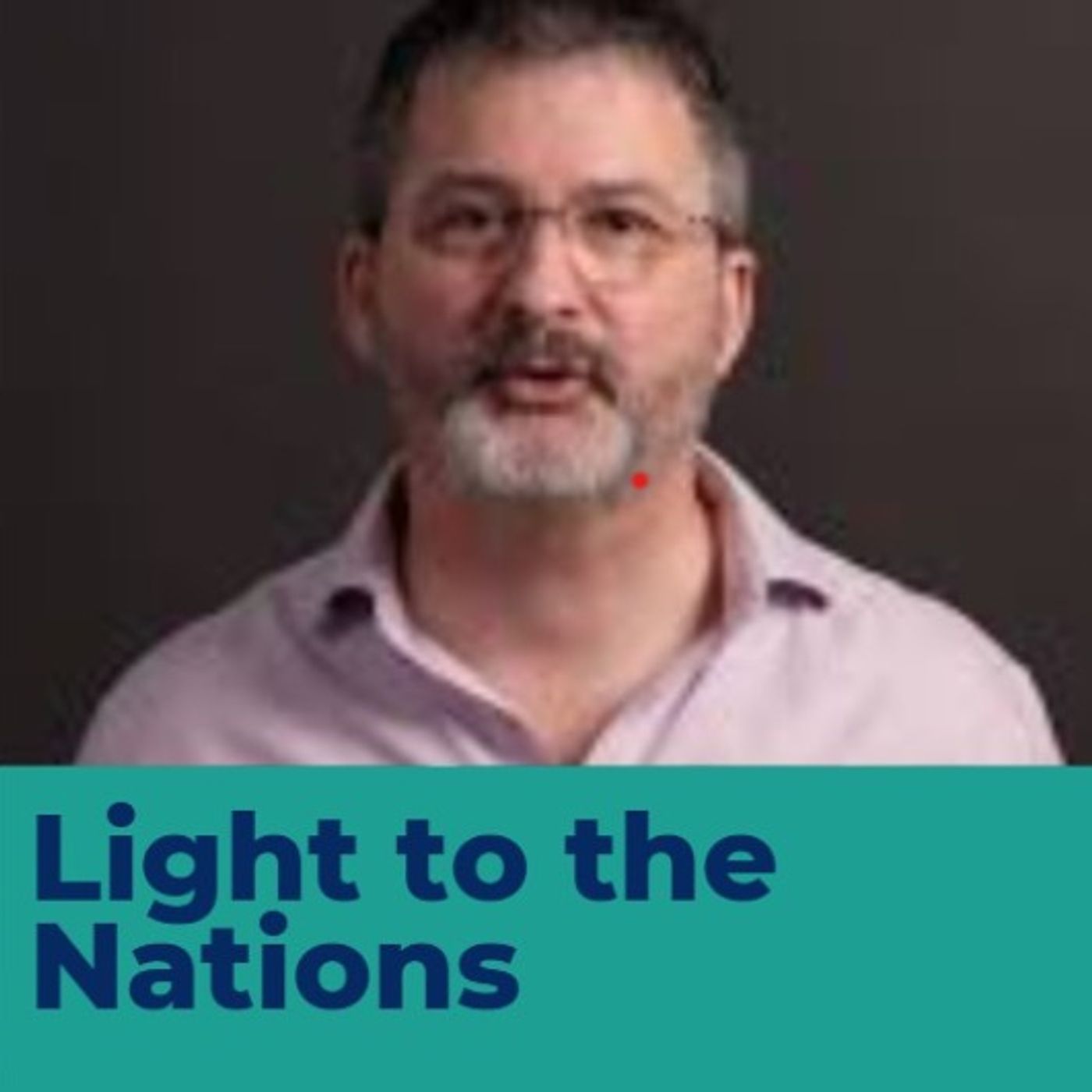 Light to the Nations - Tim MacBride