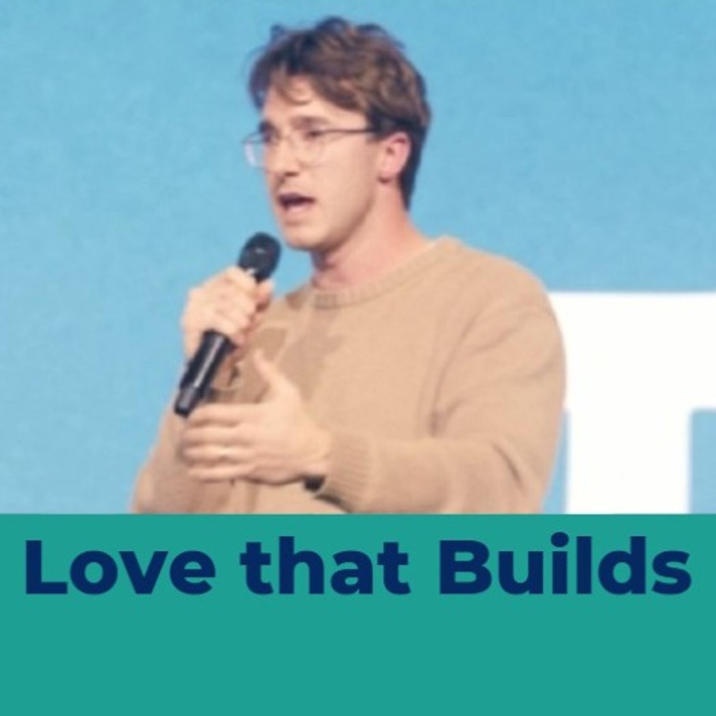 Love that Builds - Caleb Gough episode artwork