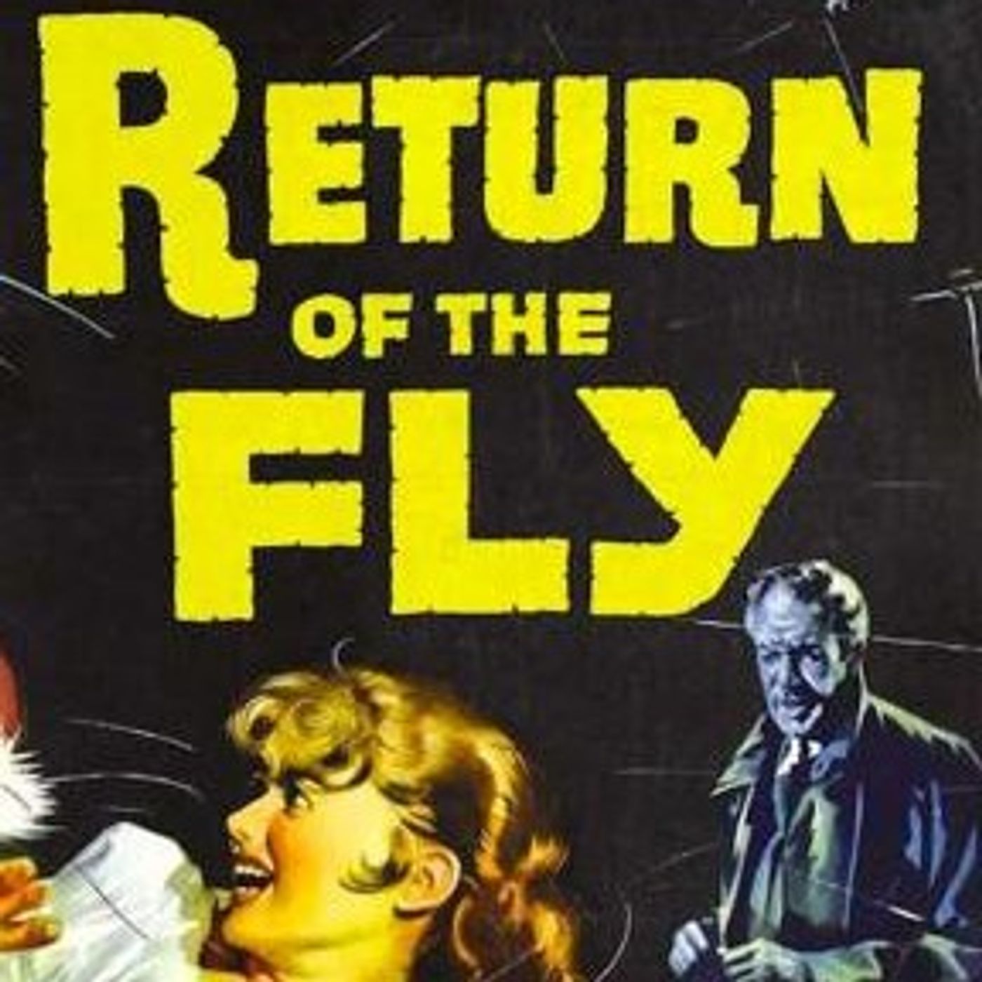 RETURN OF THE FLY