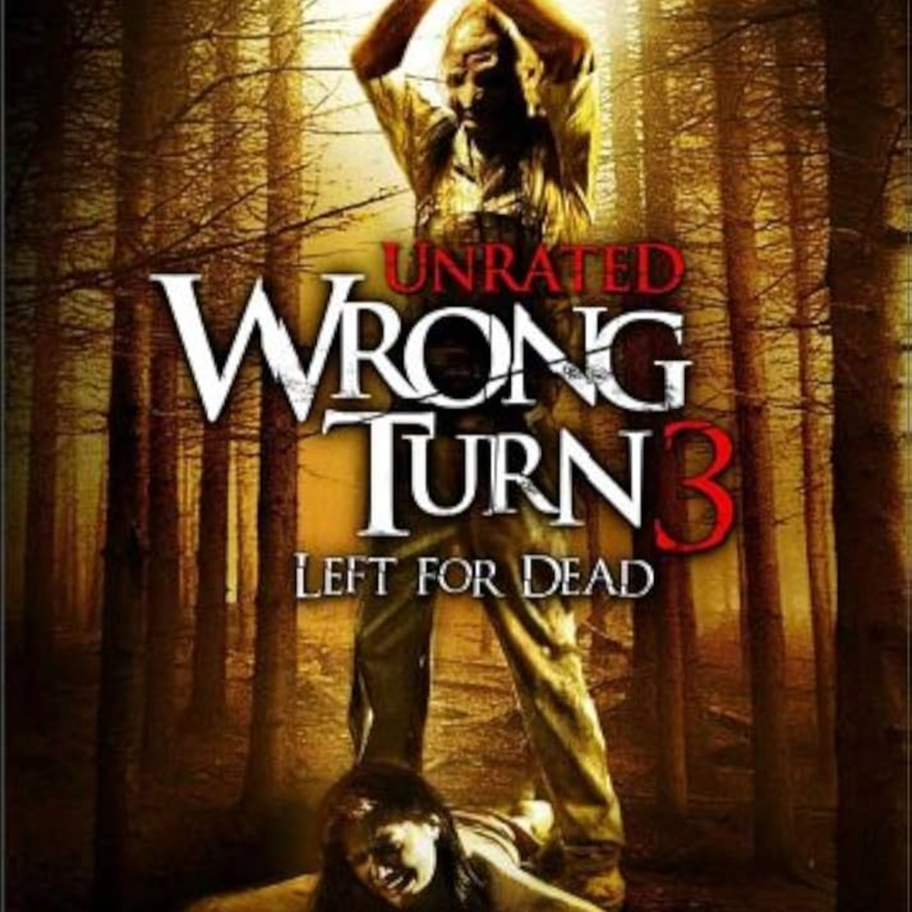 WRONG TURN 3: LEFT FOR DEAD