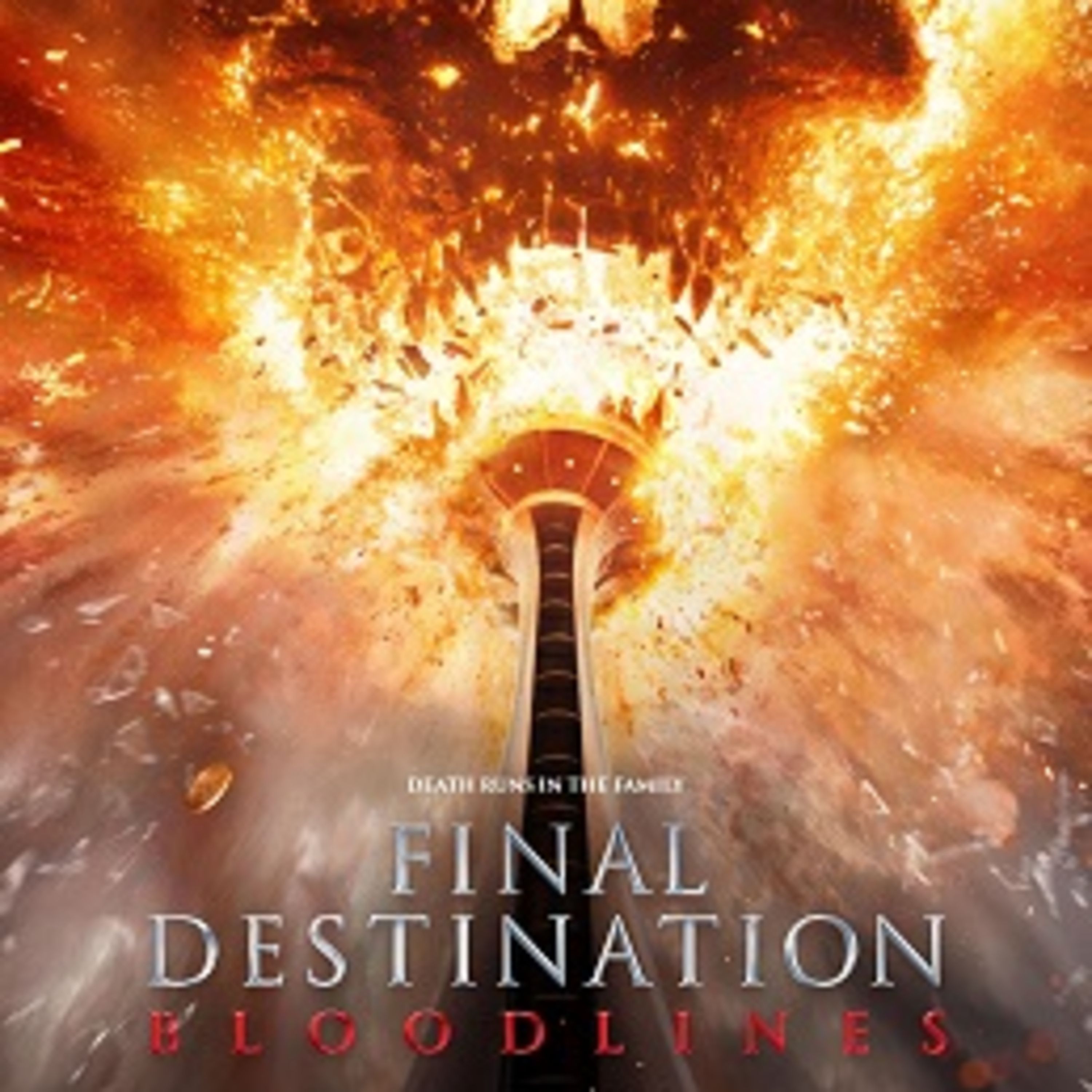 FINAL DESTINATION BLOODLINES
