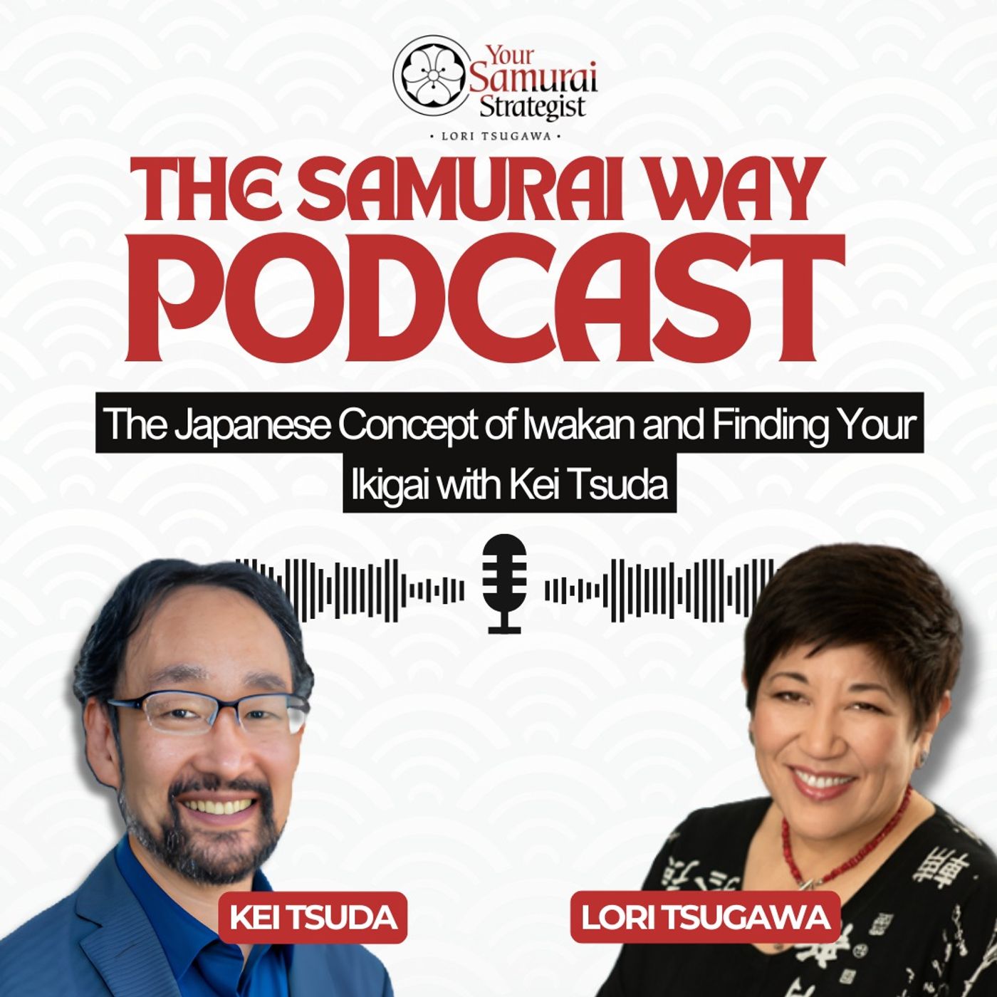 The Japanese Concept of Iwakan and Finding Your Ikigai with Kei Tsuda episode artwork