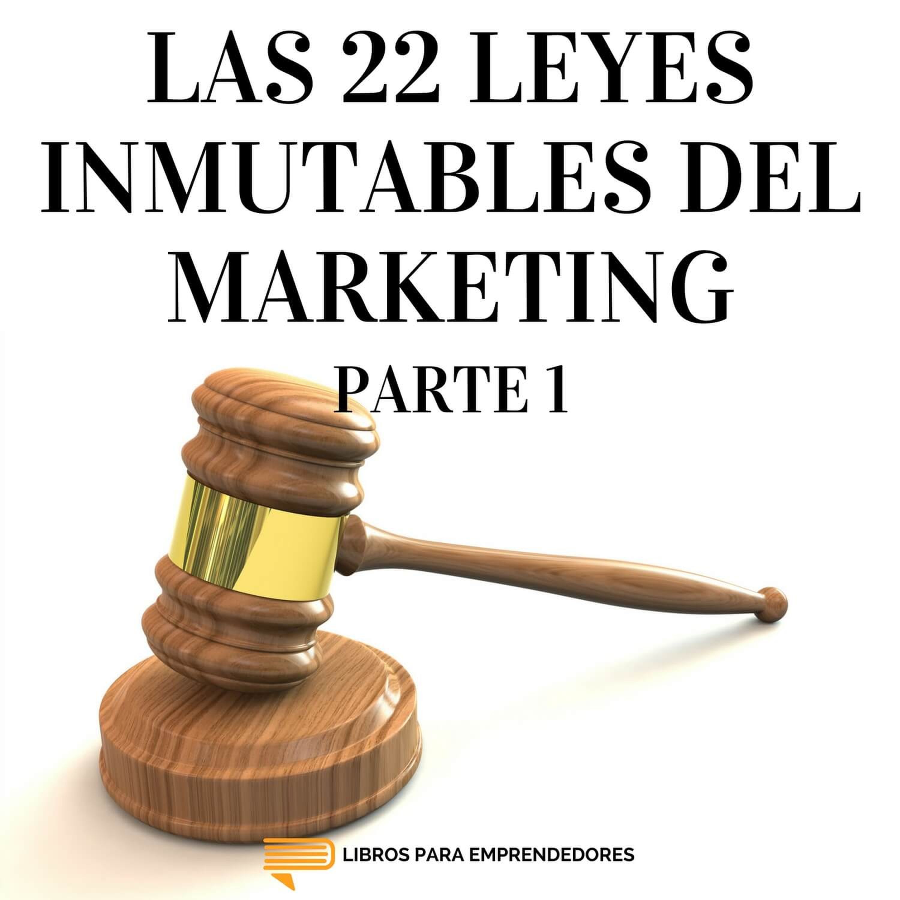 #066 - Las 22 Leyes Inmutables del Marketing (parte 1)