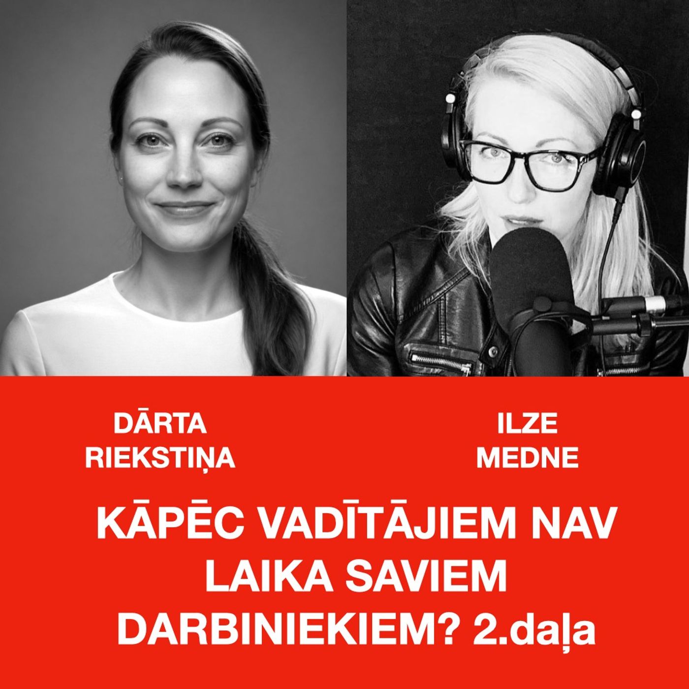KĀPĒC VADĪTĀJIEM NAV LAIKA SAVIEM DARBINIEKIEM 2.DAĻA episode artwork