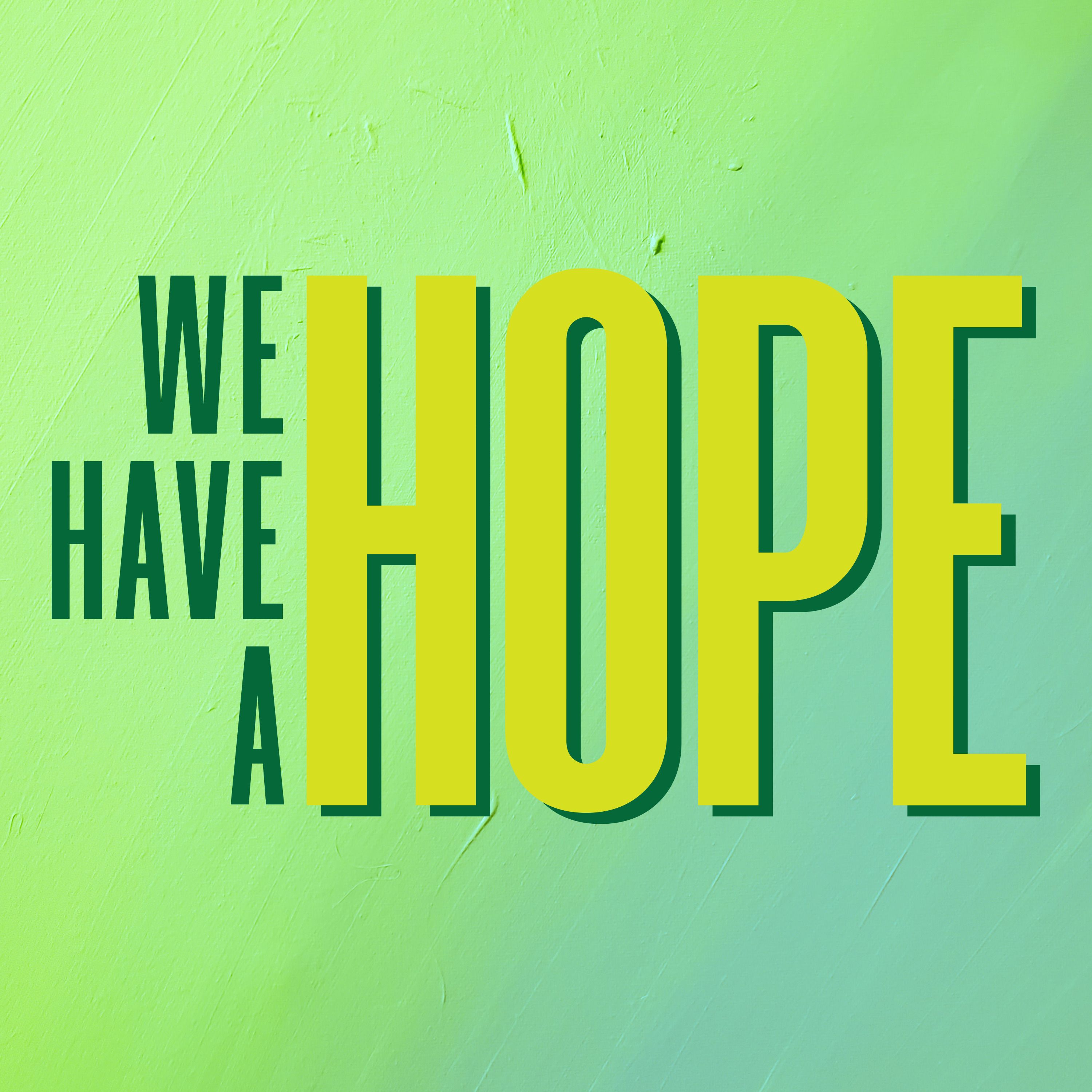 The Loft | We Have a Hope Part 1 · April 28, 2021 episode artwork