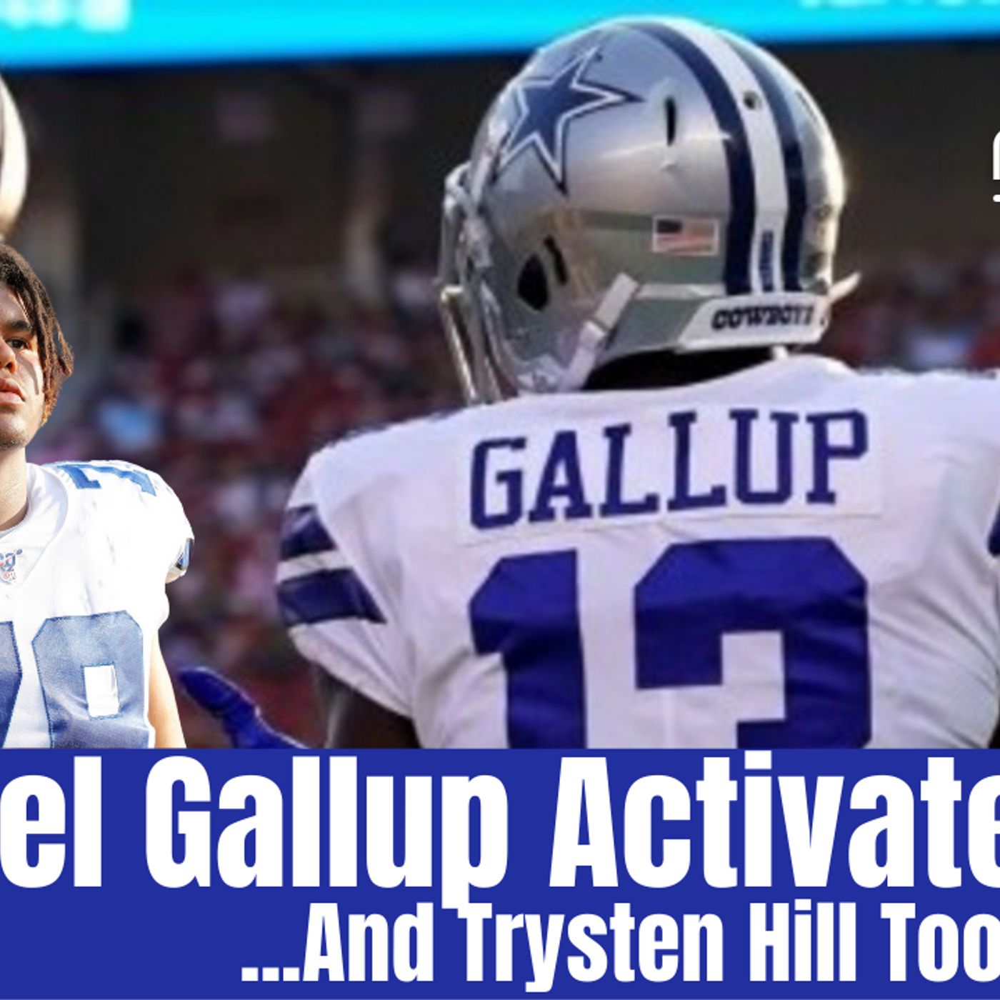#Cowboys - Michael Gallup and Trysten Hill Activated! What's It Mean?