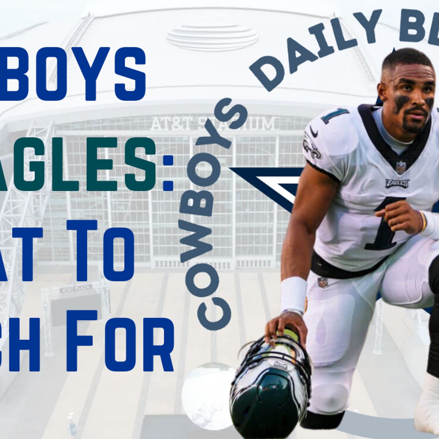 Dallas Cowboys Daily Blitz – 9/24/21 – Hurts vs Parsons, Cowboys vs Eagles: What To Watch For