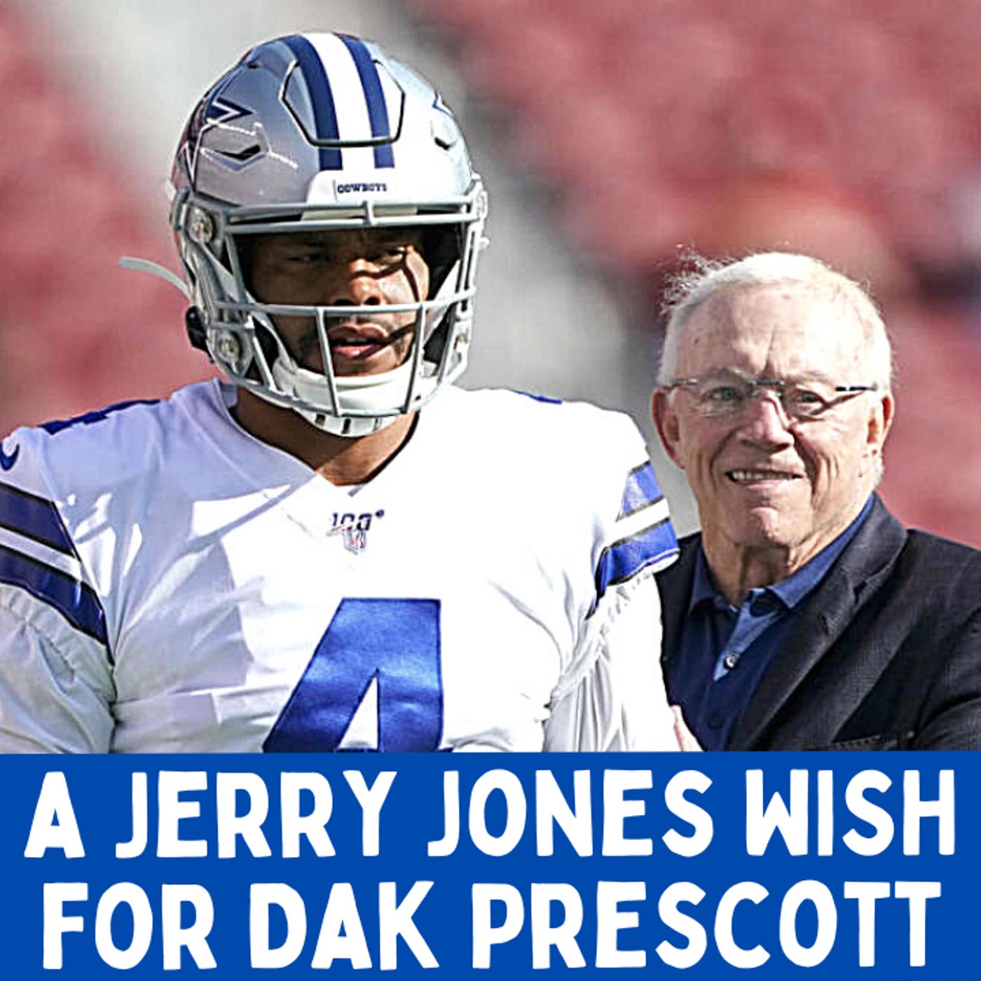 An Offseason Jerry Jones WISH for Dak Prescott