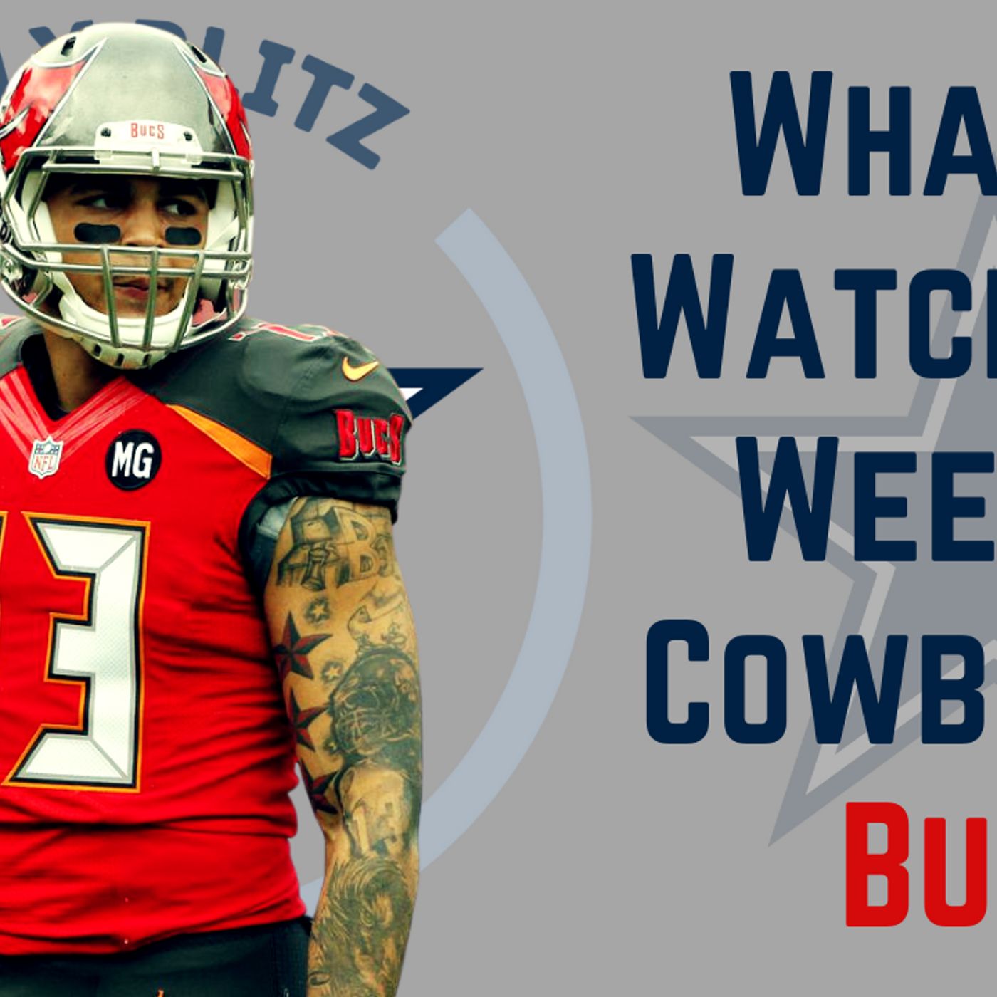 Dallas Cowboys Daily Blitz – 9/8/21 – What To Watch For: Cowboys Vs Bucs