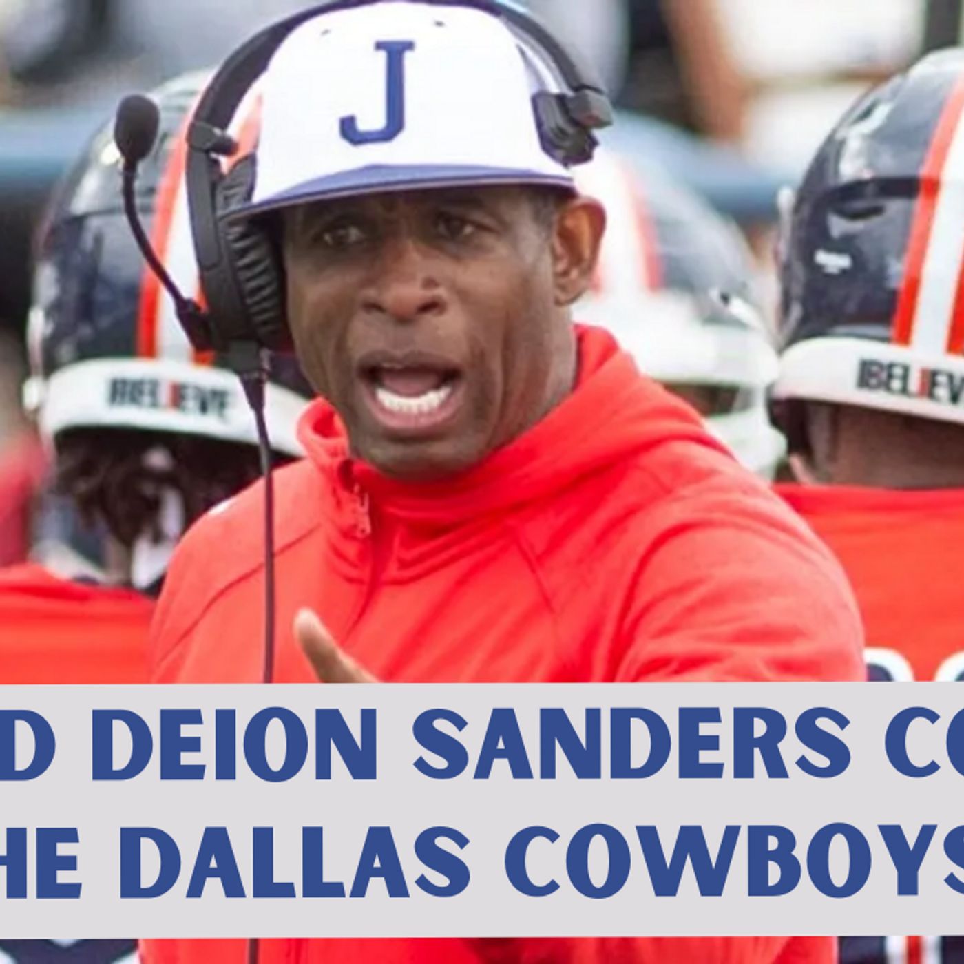 Deion Sanders as Cowboys Head Coach? ??