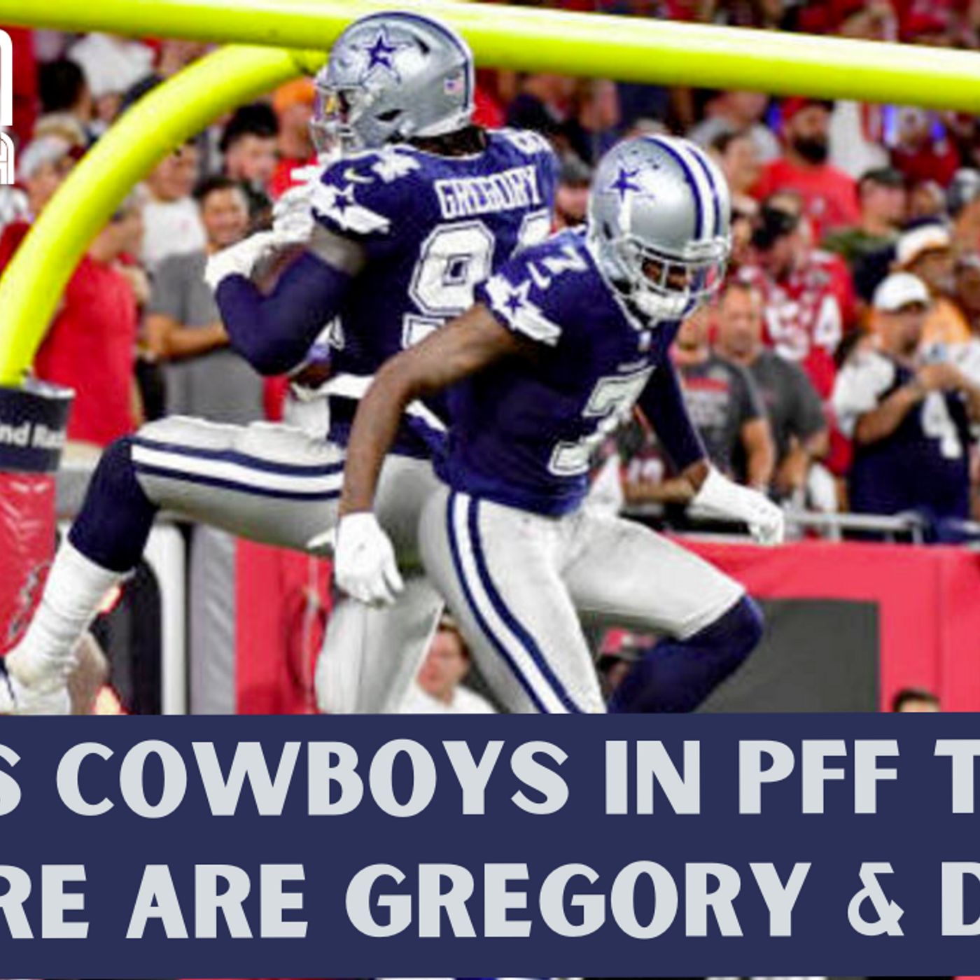 Dallas Cowboys in PFF Top 101: Where's Diggs and Gregory??