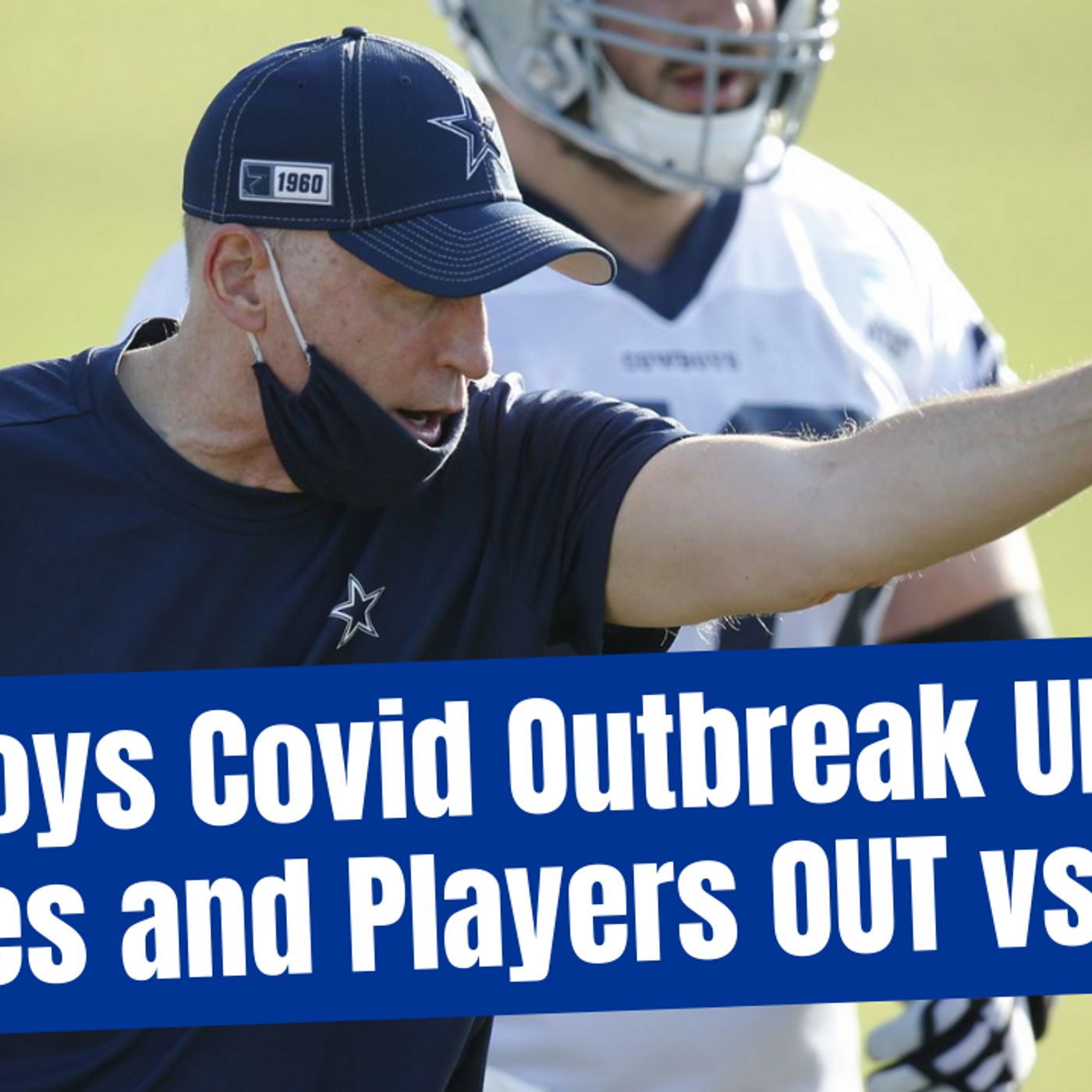 Cowboys Covid Outbreak Update: Players and coaches OUT