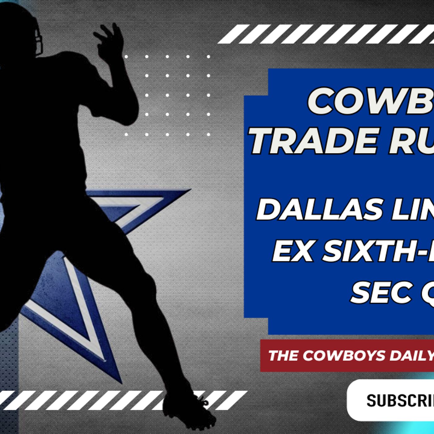 Cowboys Trade Rumors: Dallas Linked to Ex Sixth-Round SEC QB