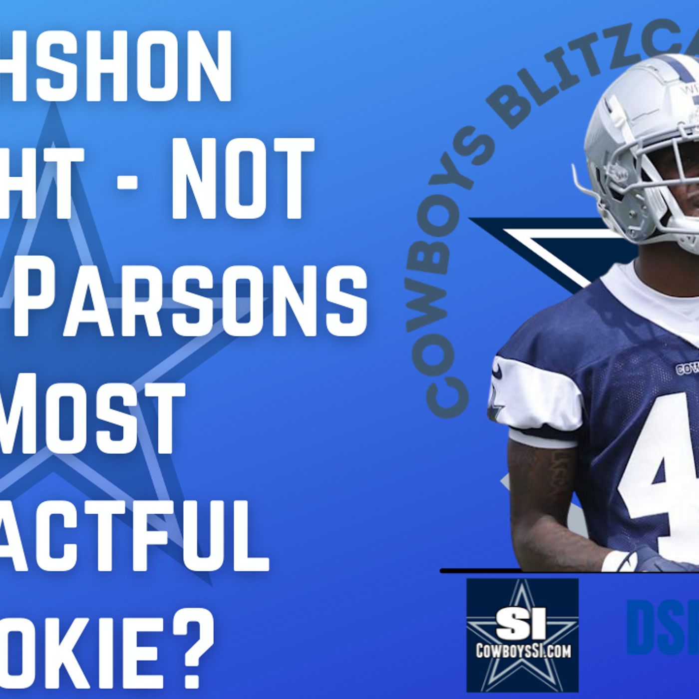 Daily Blitz - 6/22/21 – Nahshon Wright – Not Micah Parsons – Most Impactful Rookie?