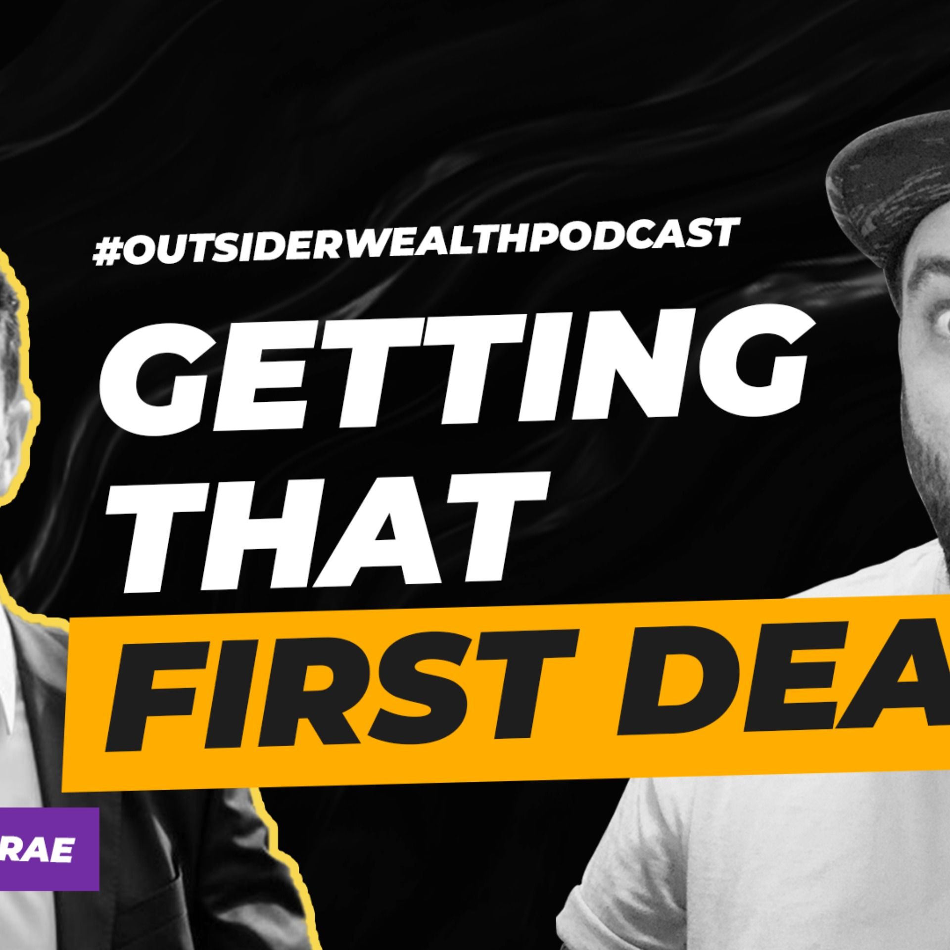 Getting That First Deal!