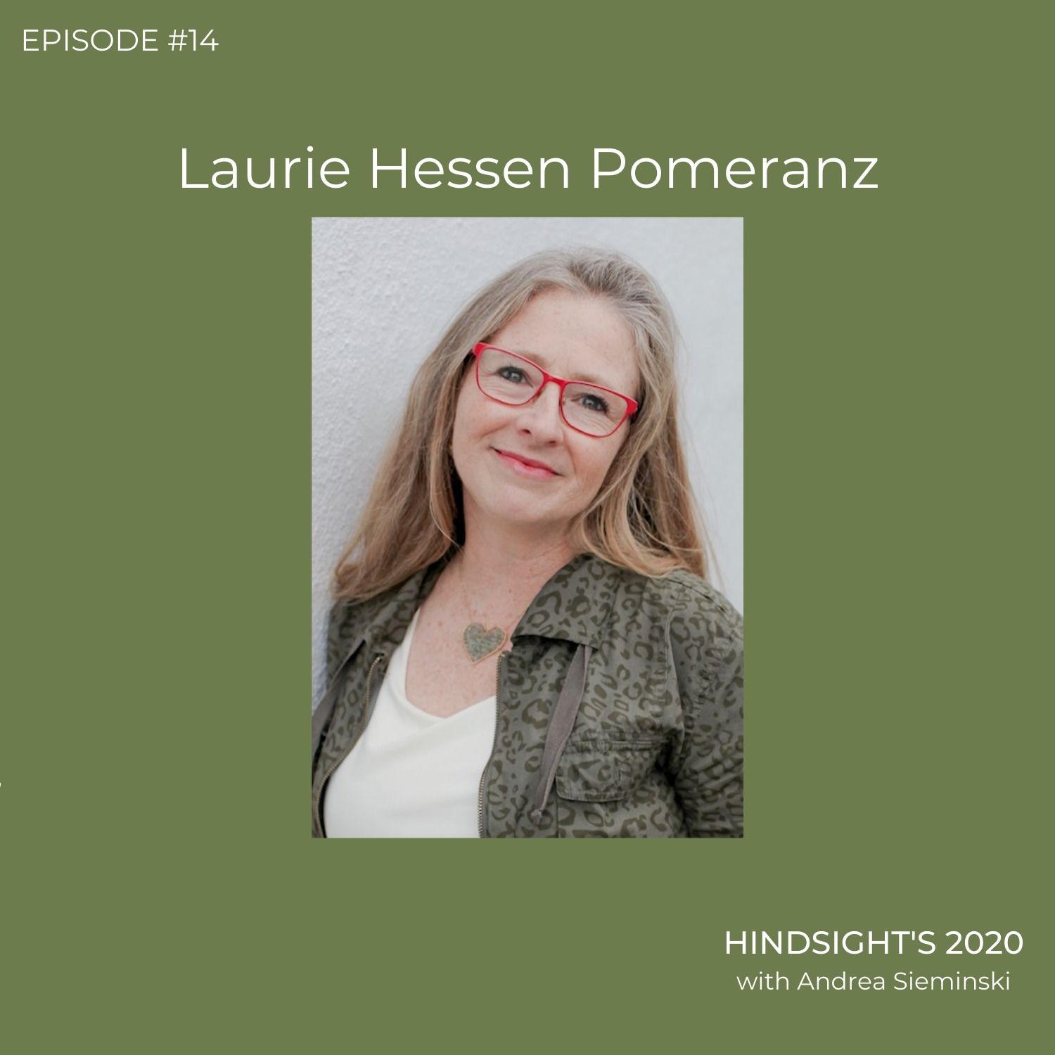 Episode 14 | Laurie Hessen Pomeranz Episode 14 | Laurie Hessen Pomeranz