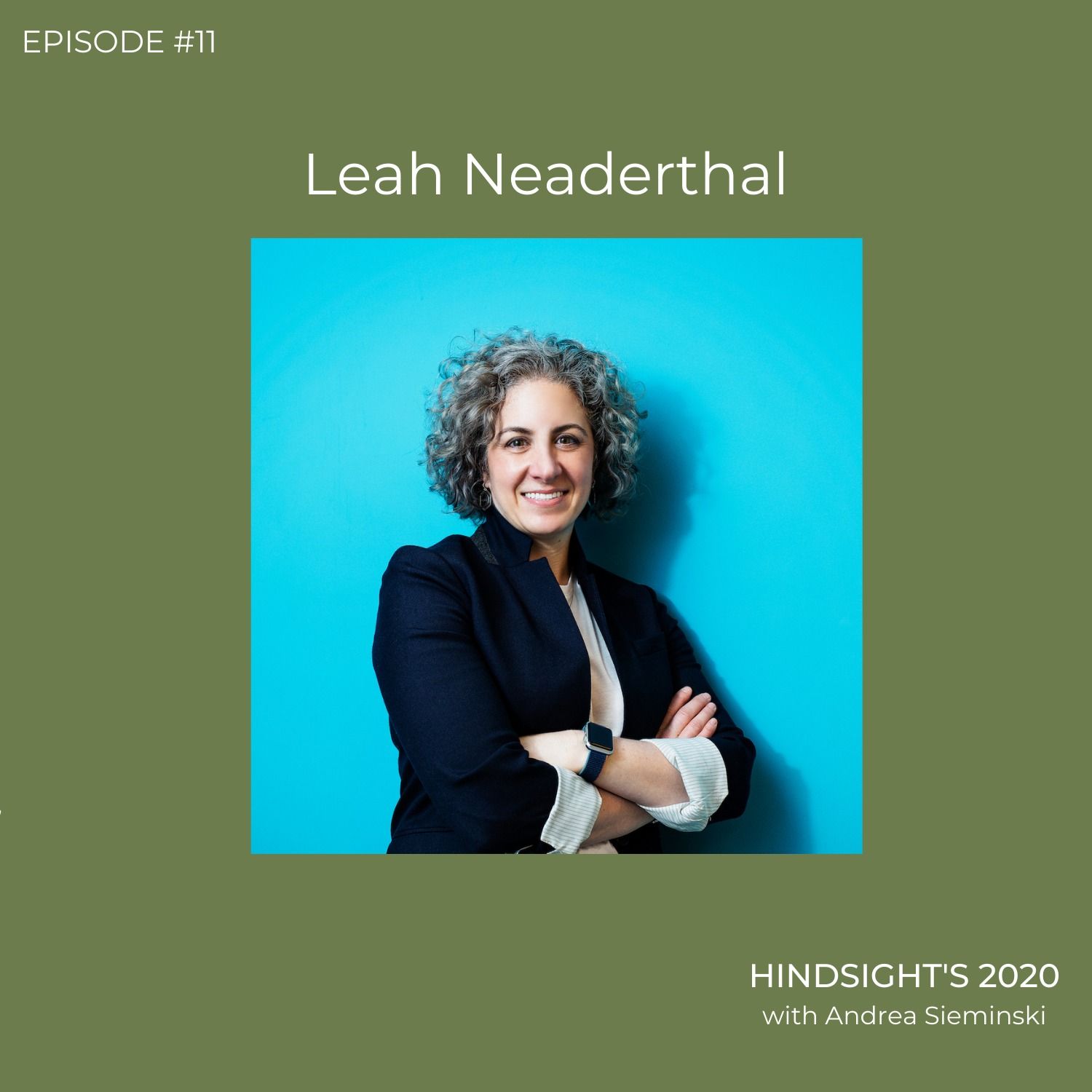 Episode 11 | Leah Neaderthal Episode 11 | Leah Neaderthal