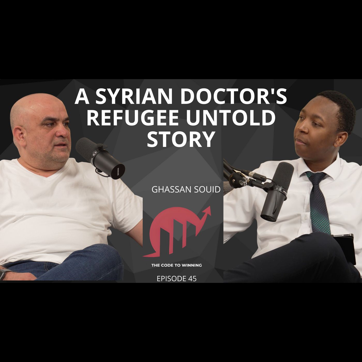 A SYRIAN REFUGEE DOCTOR: A STORY OF HOPE AND NEW BEGINNINGS: GHASSAN SOUID || EPISODE 045 episode artwork
