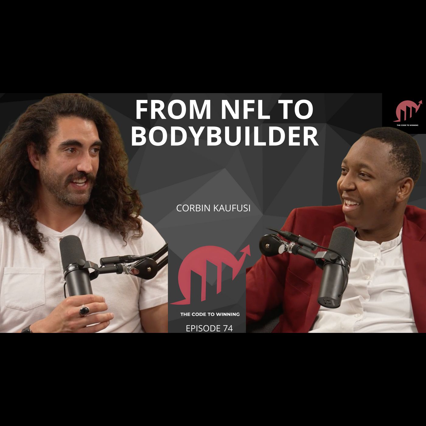 FROM BYU TO THE NFL TO BODYBUILDING | CORBIN KAUFUSI’S REINVENTION || CORBIN KAUFUSI || EPISODE 074 episode artwork