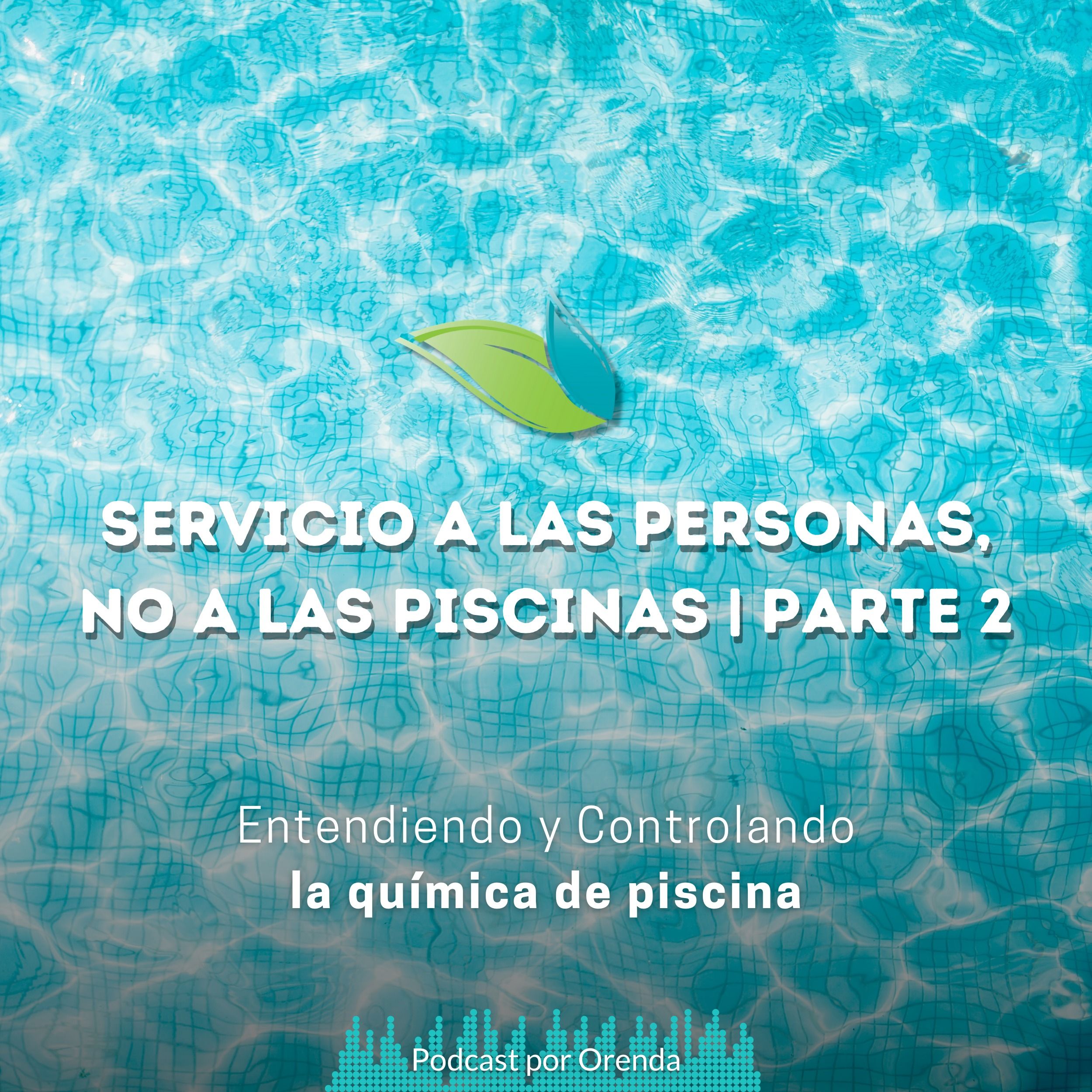 28. Servicio a las personas, no a las piscinas | Parte 2 episode artwork