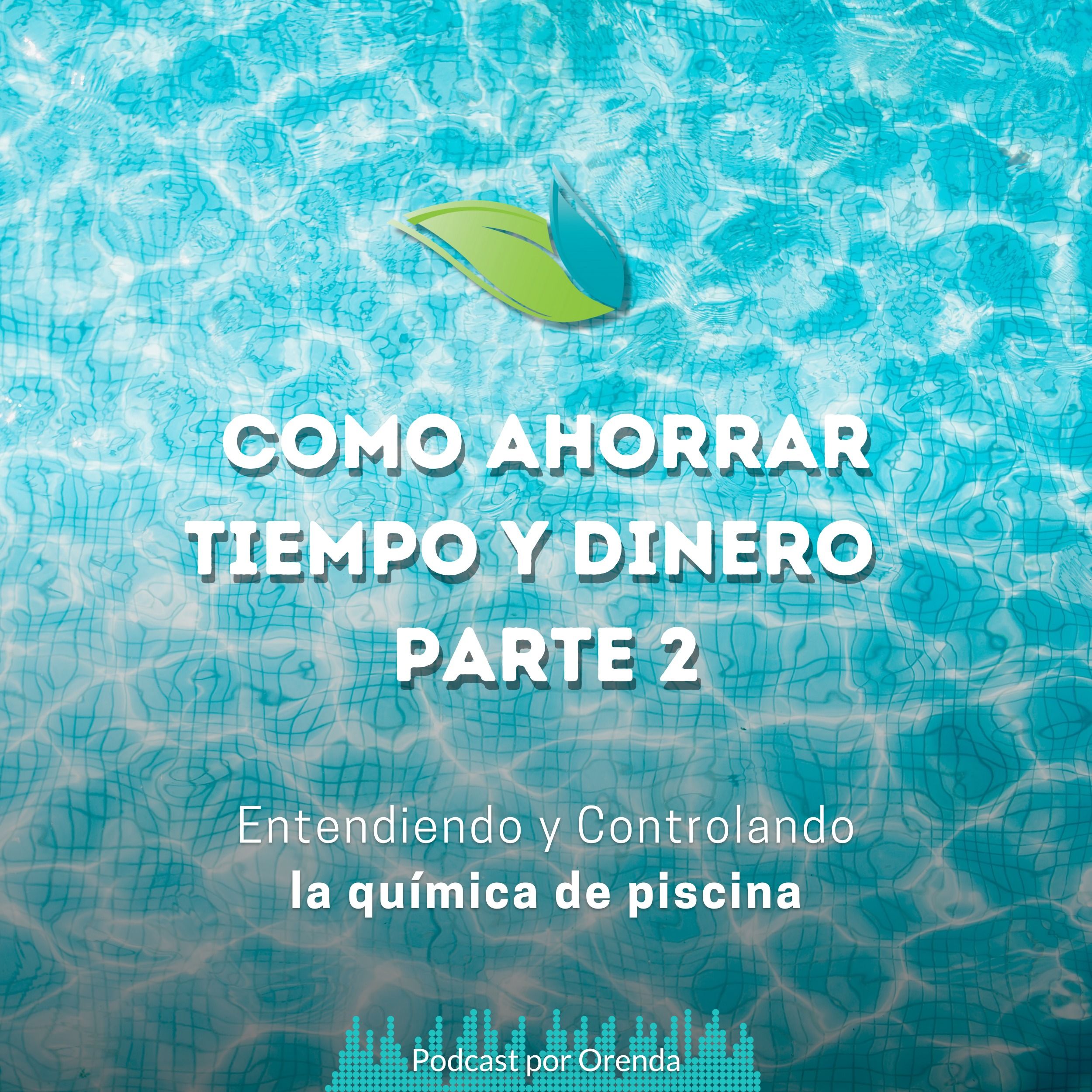 10. Cómo ahorrar tiempo, dinero y problemas | Parte 2 episode artwork