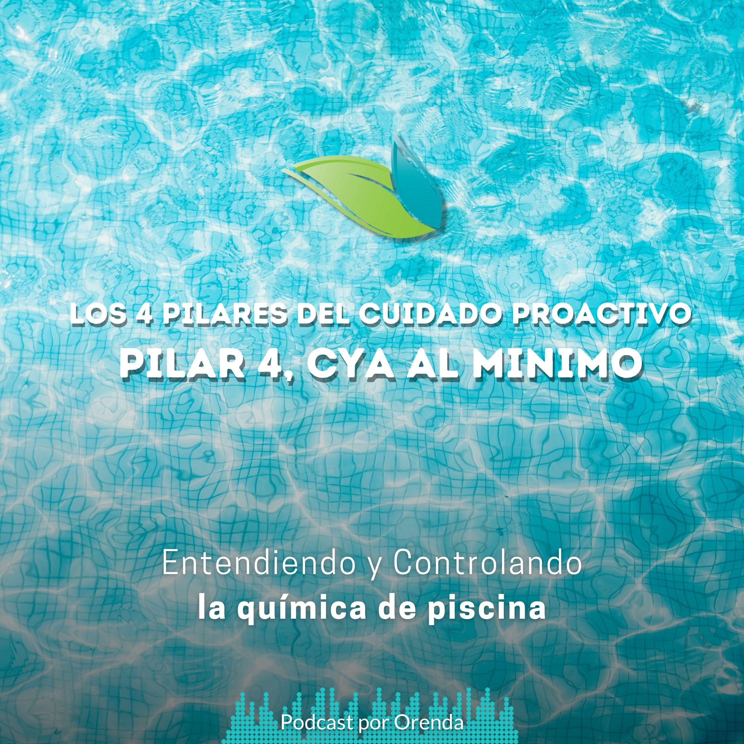 29. Los 4 pilares del cuidado proactivo | Pilar 4
