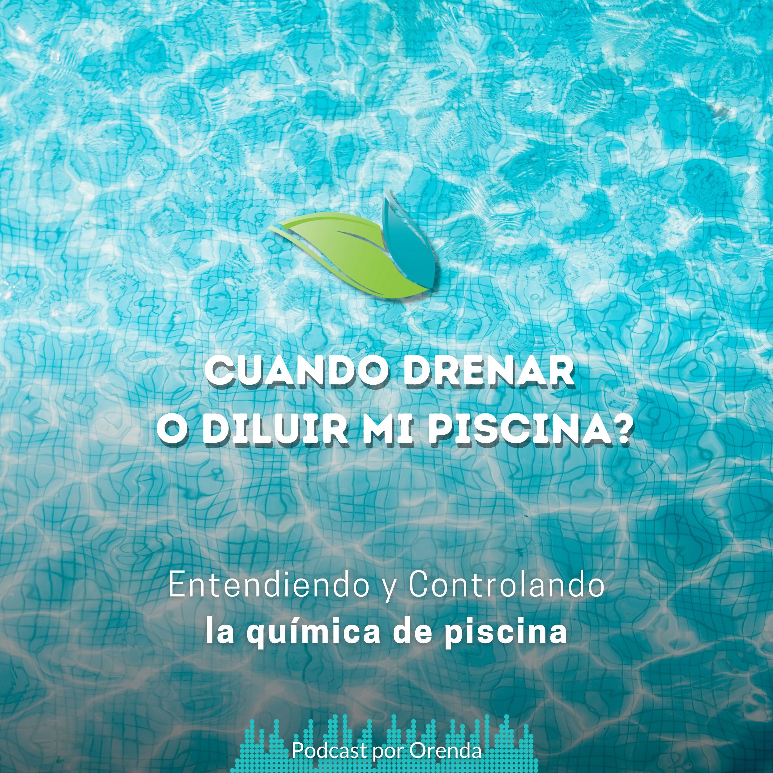 37. Cuando debo diluir o drenar el agua de mi piscina? episode artwork