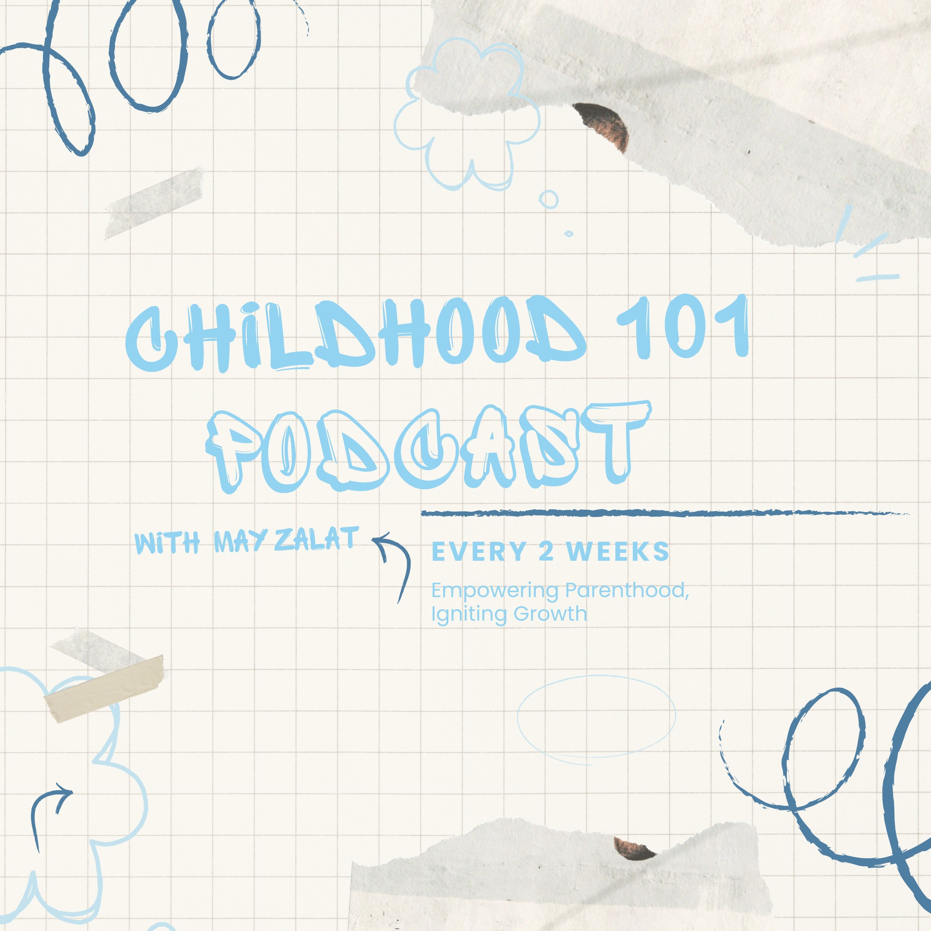 Childhood 101 Podcast by May Zalat podcast artwork