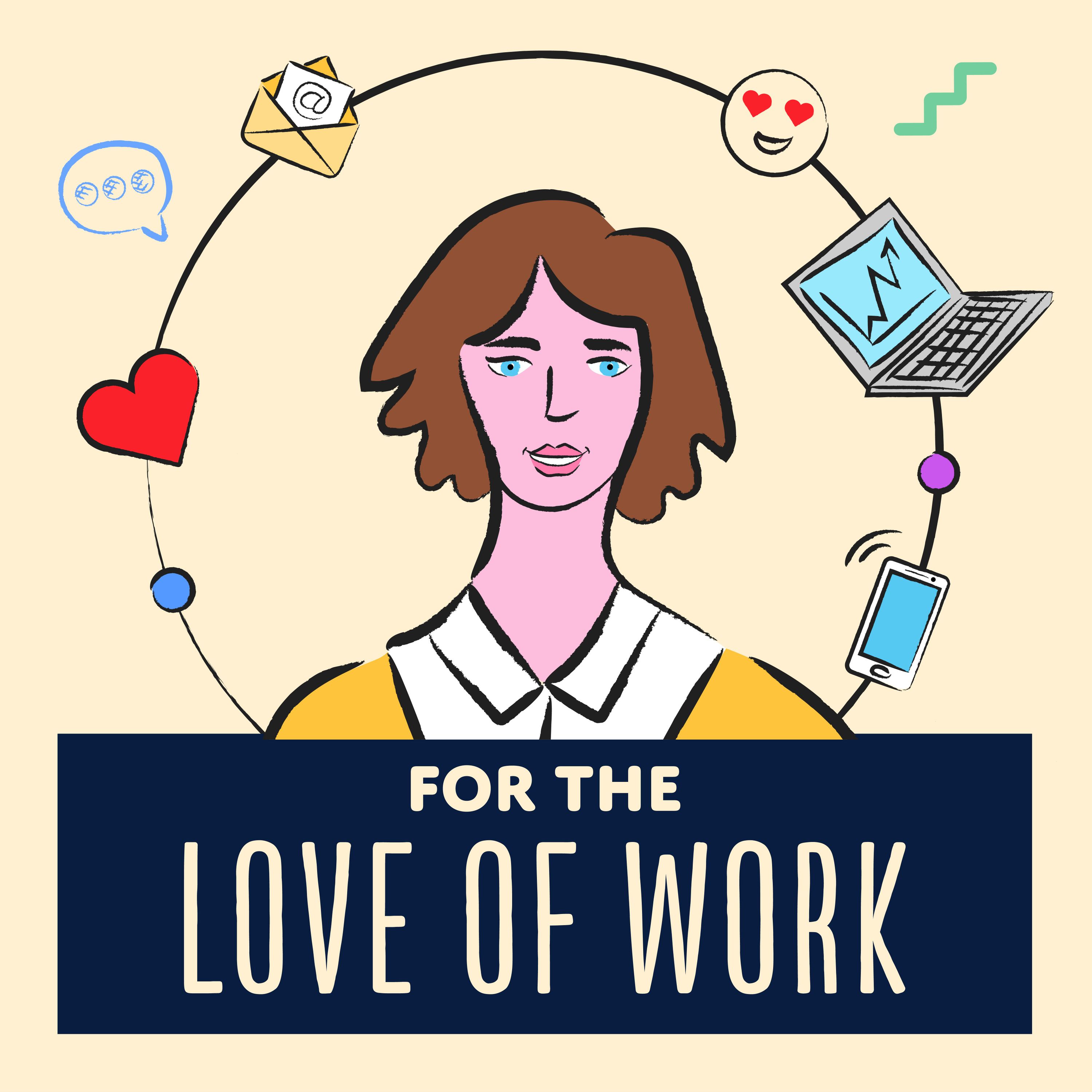 For the Love of Work