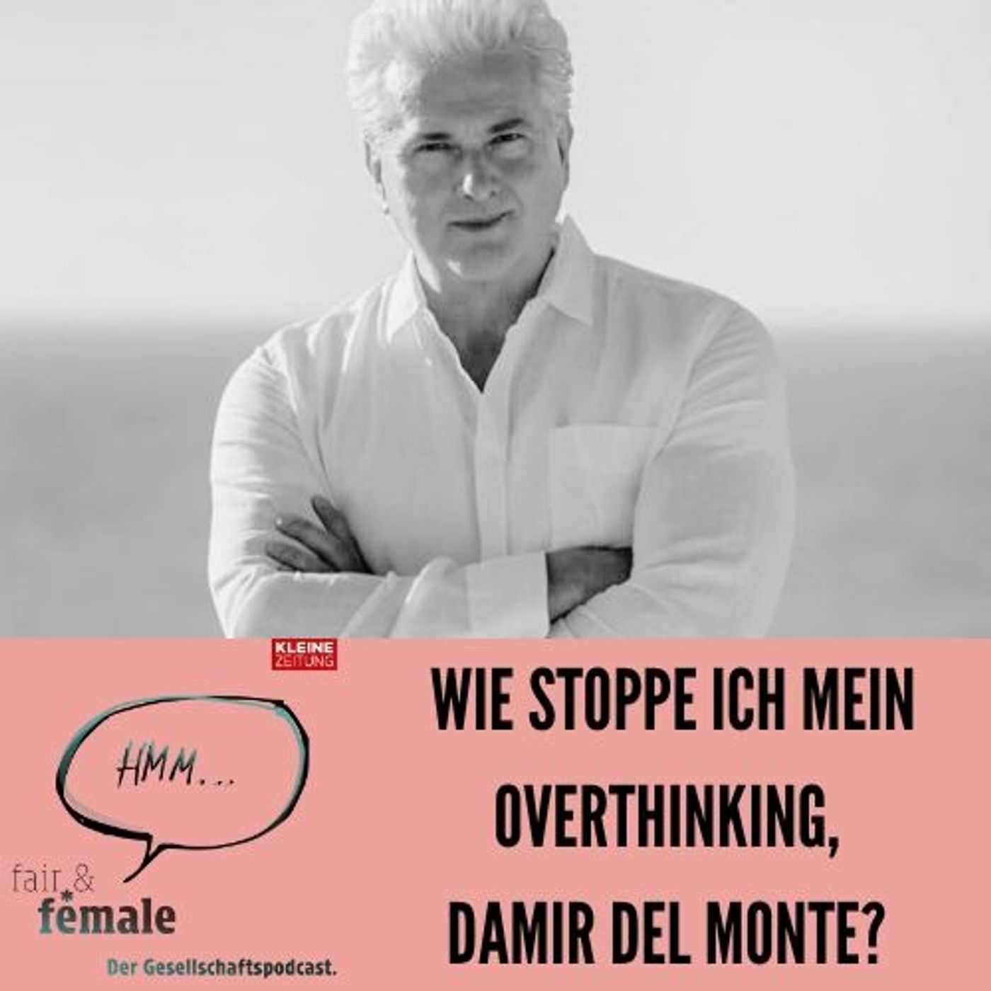 #230 Longevity-Special: Warum Denken oft nichts nützt (DDr. Damir del Monte)