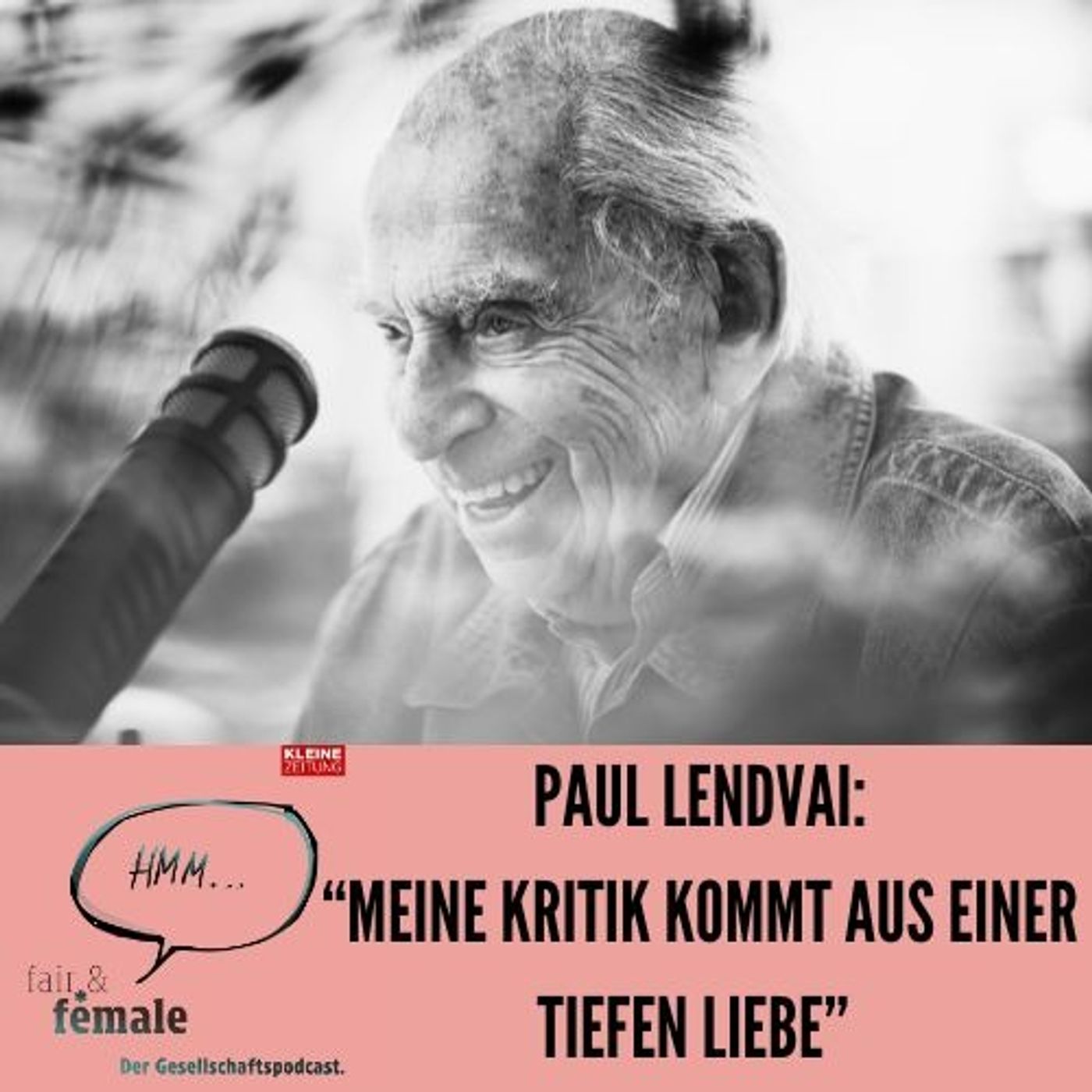 #201 Paul Lendvai: "Meine Kritik kommt aus einer tiefen Liebe"