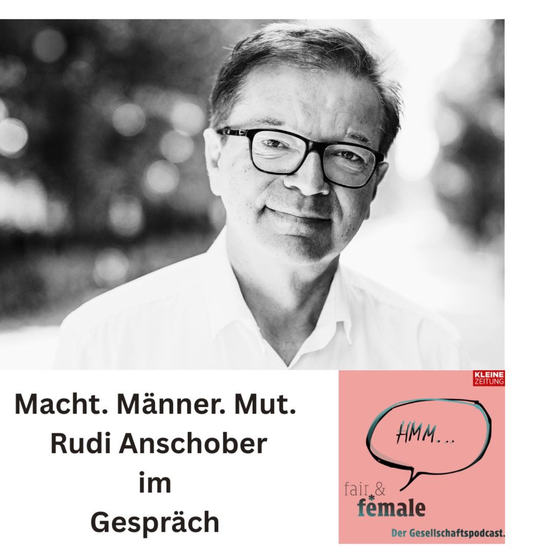 #340 Macht. Männer. Mut. – Rudi Anschober im Gespräch